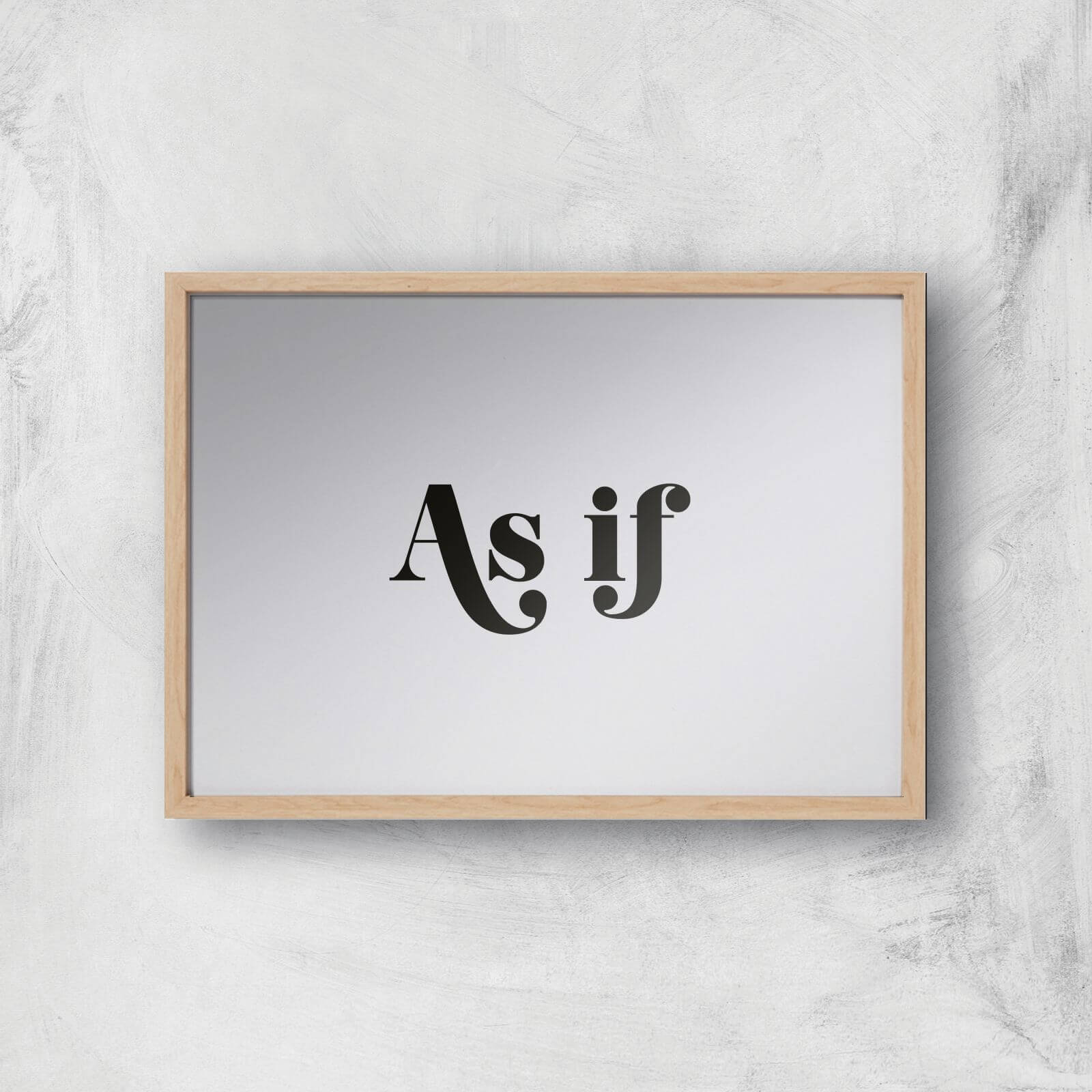 As If Giclee Art Print - A4 - Wooden Frame