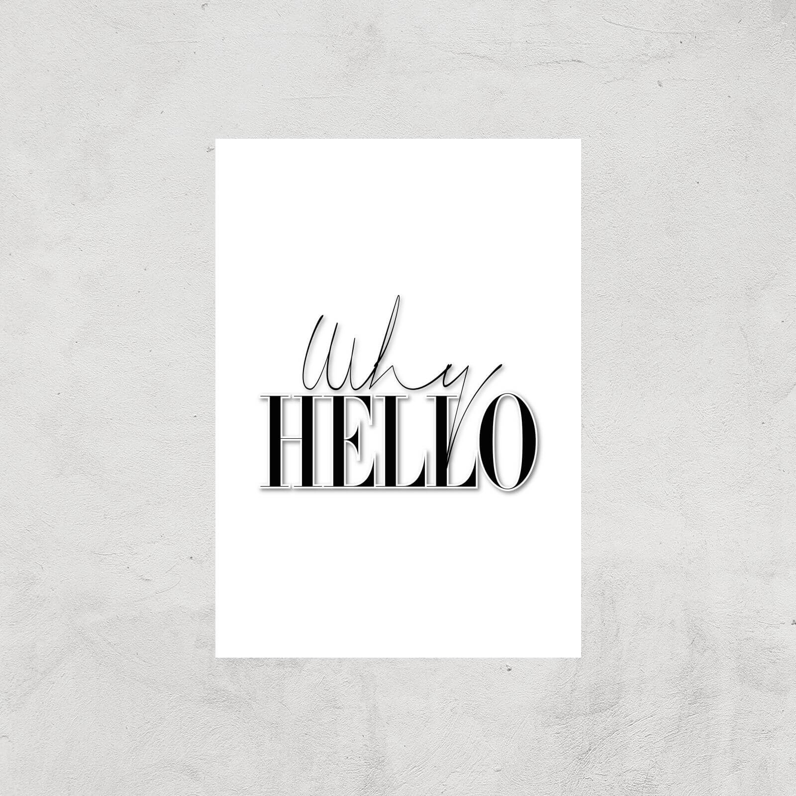 Why Hello Giclee Art Print - A2 - Print Only
