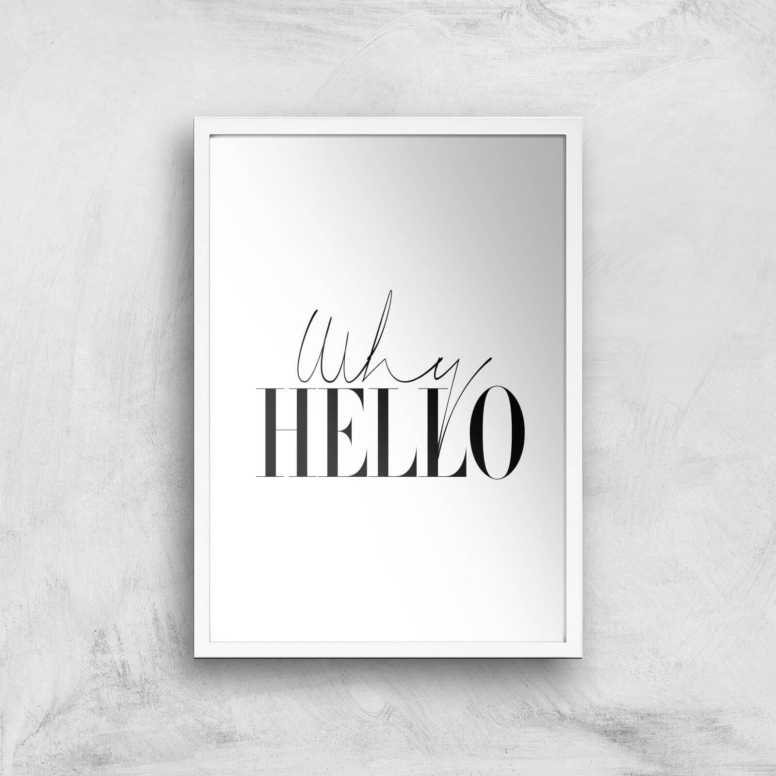 Why Hello Giclee Art Print - A2 - White Frame