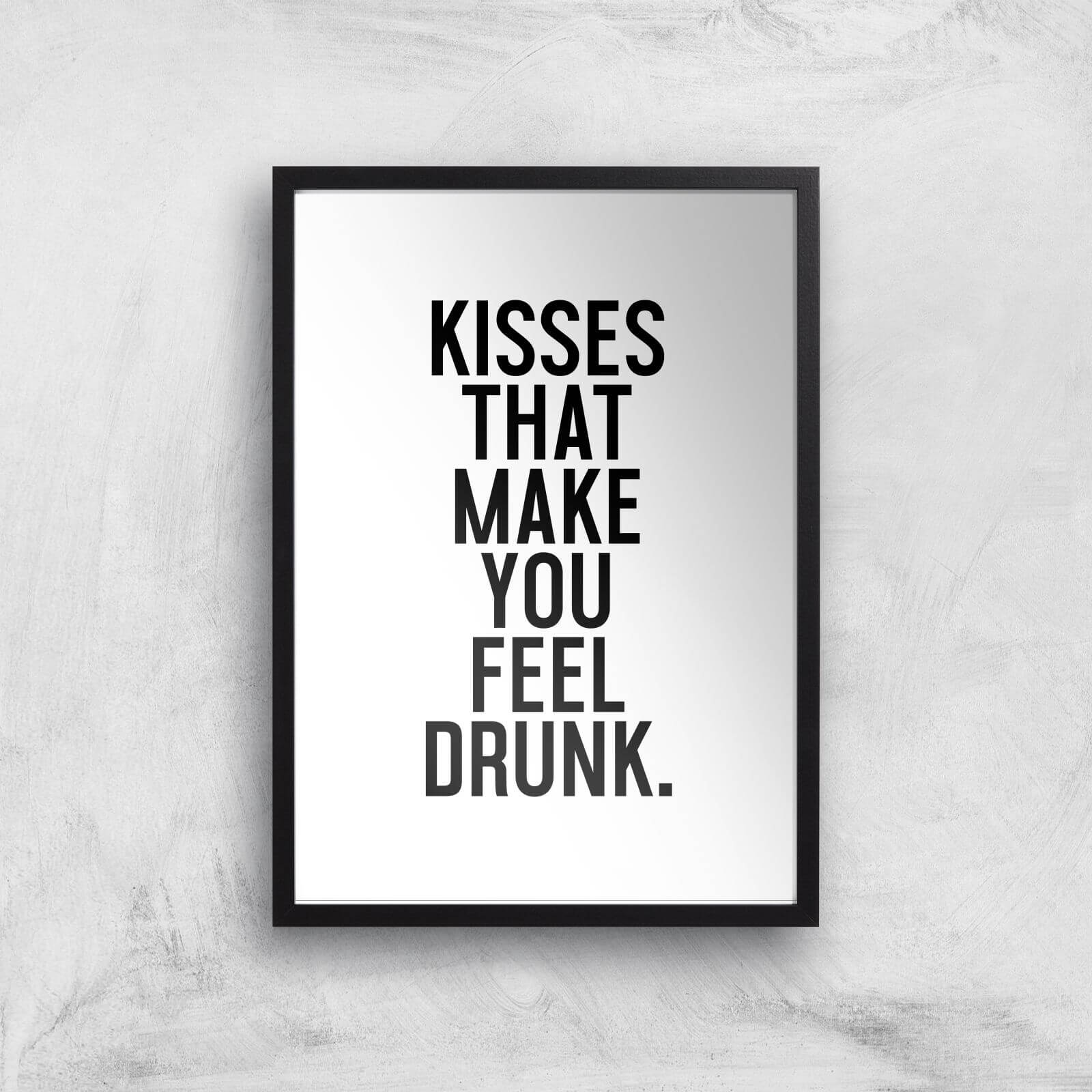 Kisses That Make You Feel Drunk Giclee Art Print - A3 - Black Frame