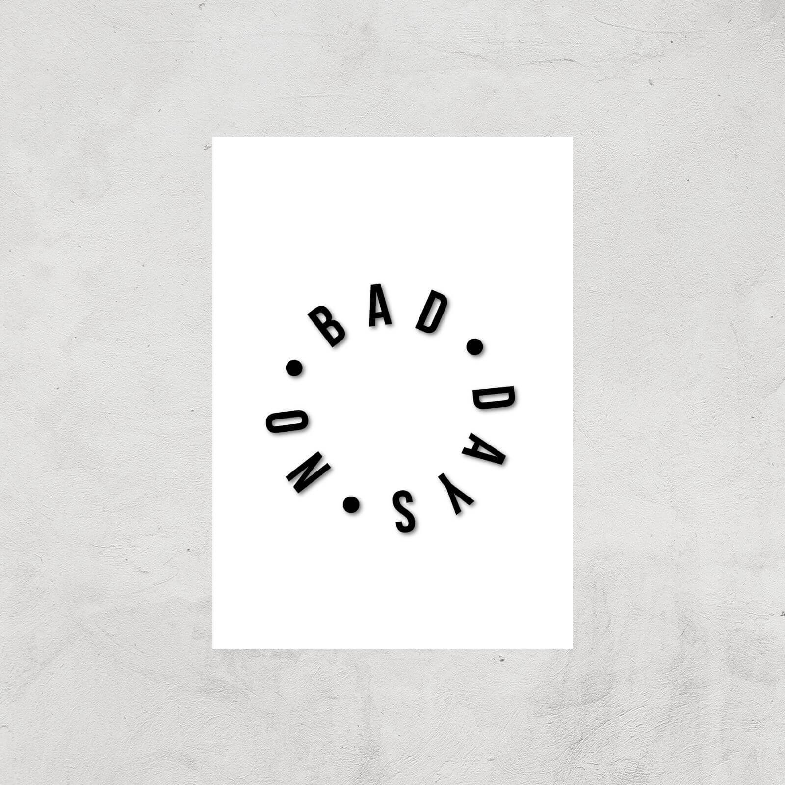 No Bad Days Giclee Art Print - A4 - Print Only