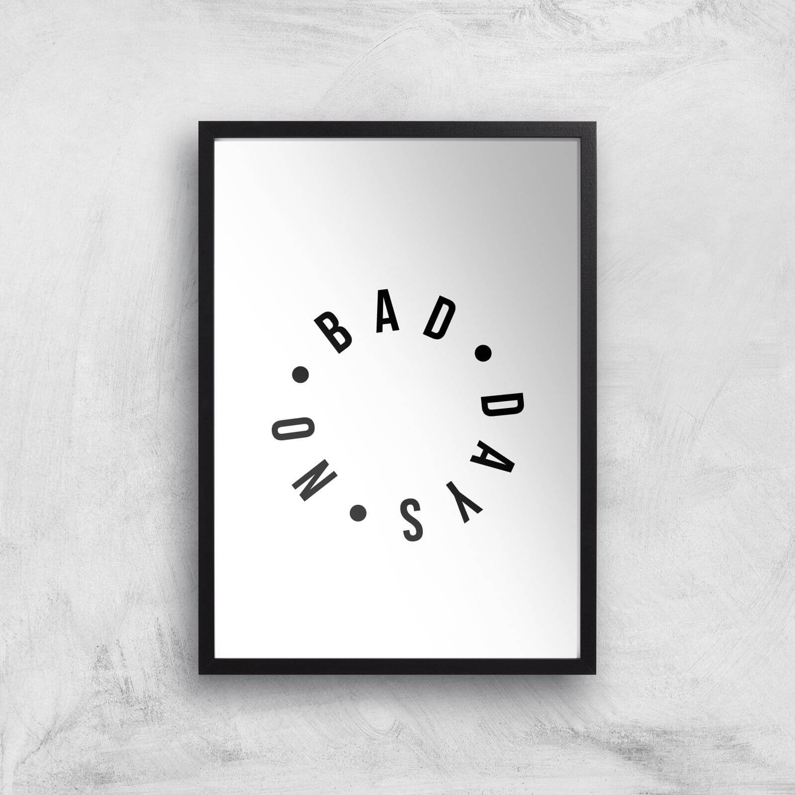No Bad Days Giclee Art Print - A3 - Black Frame