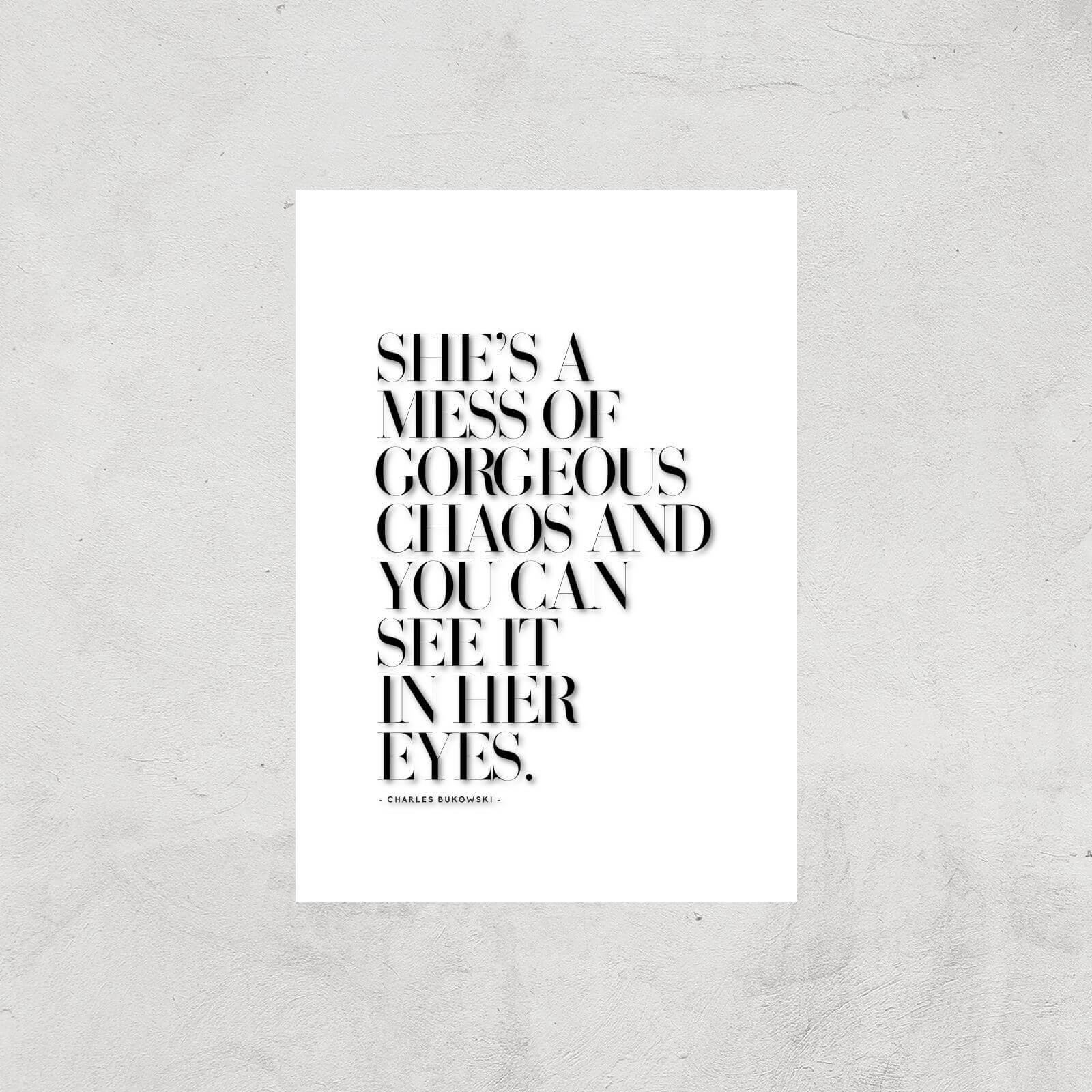 She's A Mess Of Gorgeous Chaos Giclee Art Print - A4 - Print Only