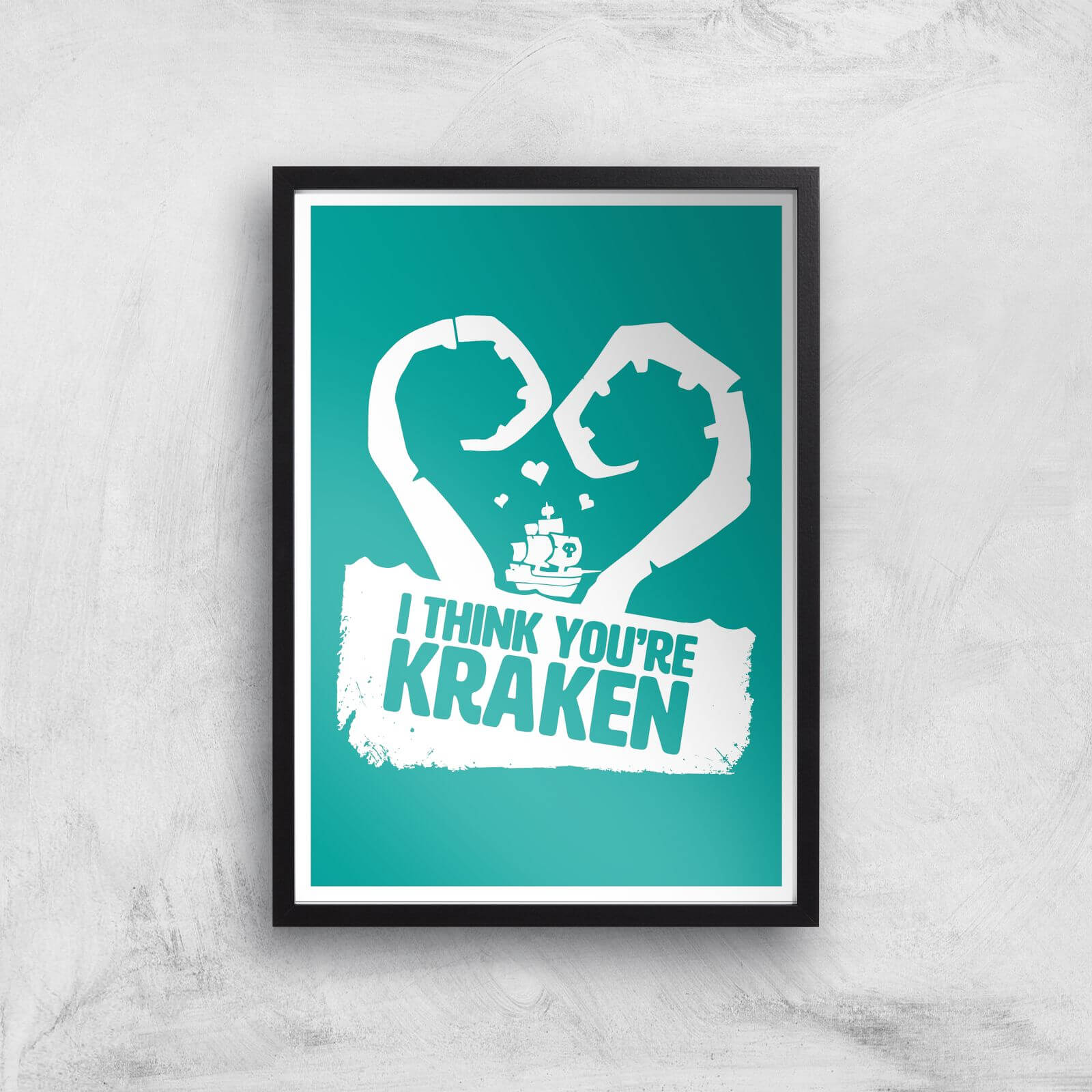 

Sea Of Thieves I Think You're Kraken Print Giclee Art Print - A2 - Black Frame