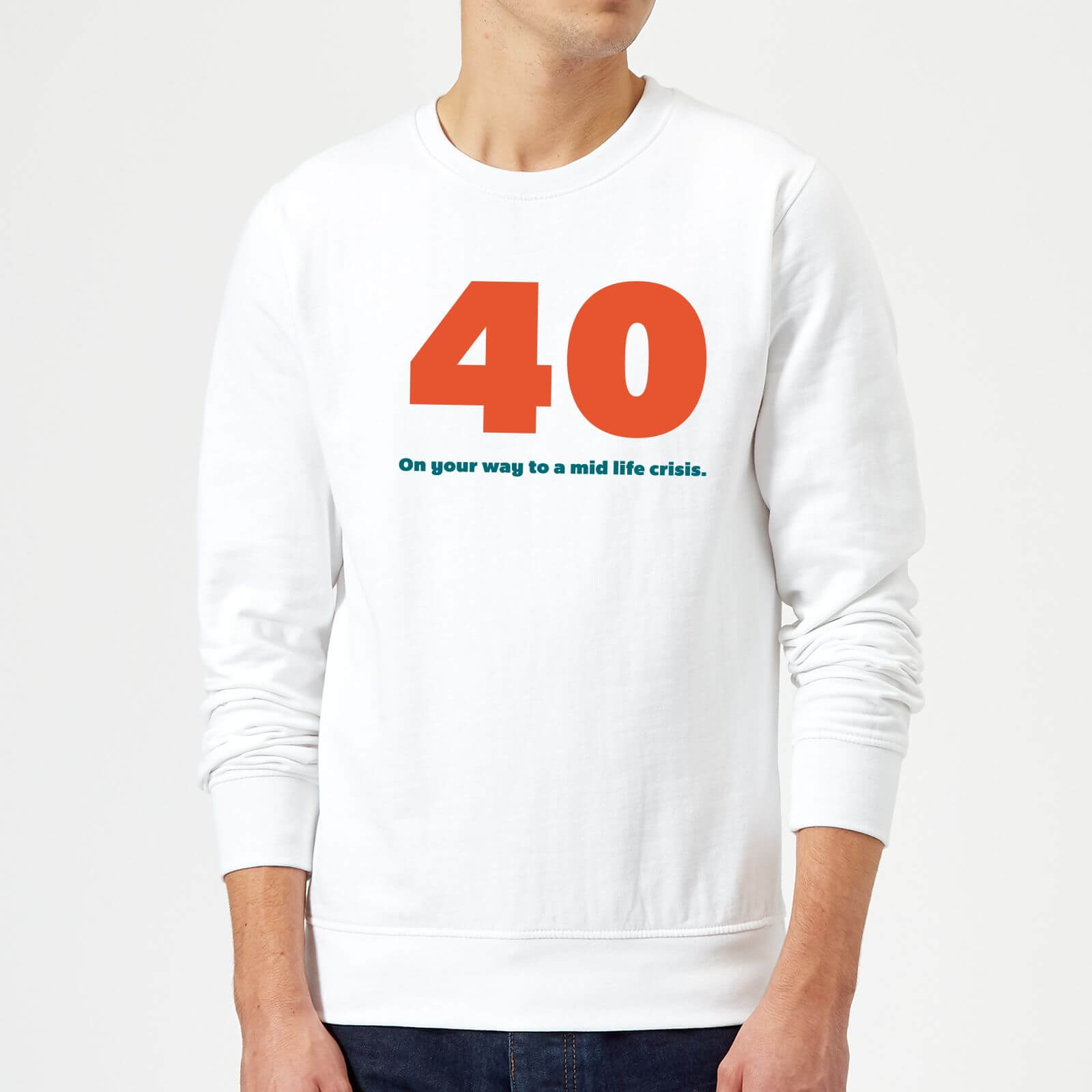 40 On Your Way To A Mid Life Crisis. Sweatshirt - White - S - White