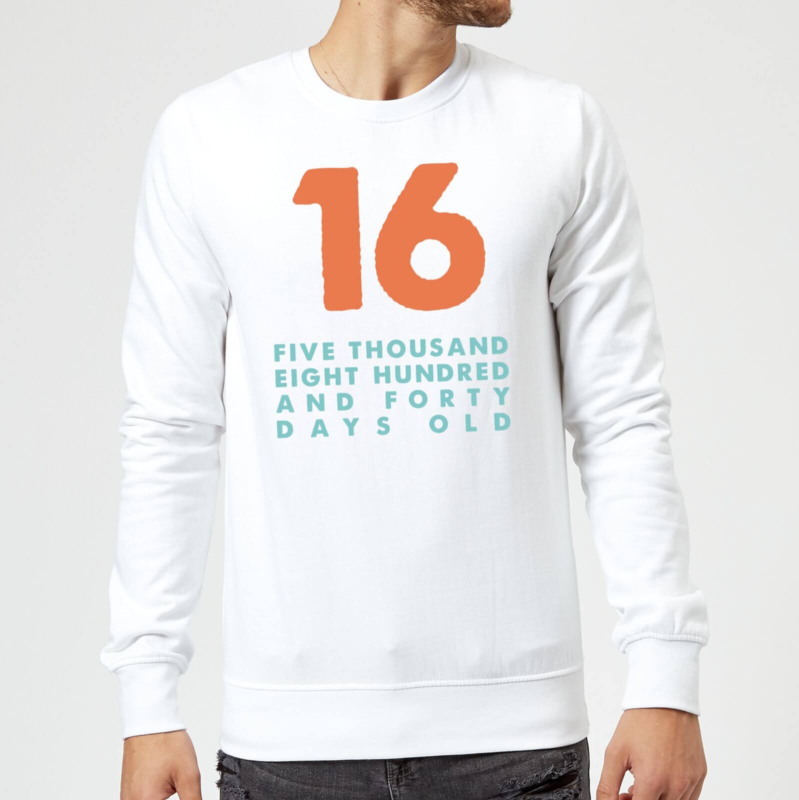 16 Five Thousand Eight Hundred And Forty Days Old Sweatshirt - White - S - White