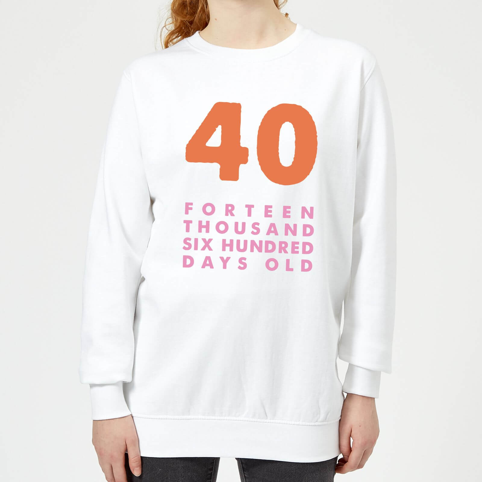 40 Forteen Thousand Six Hundred Days Old Women's Sweatshirt - White - XS - White