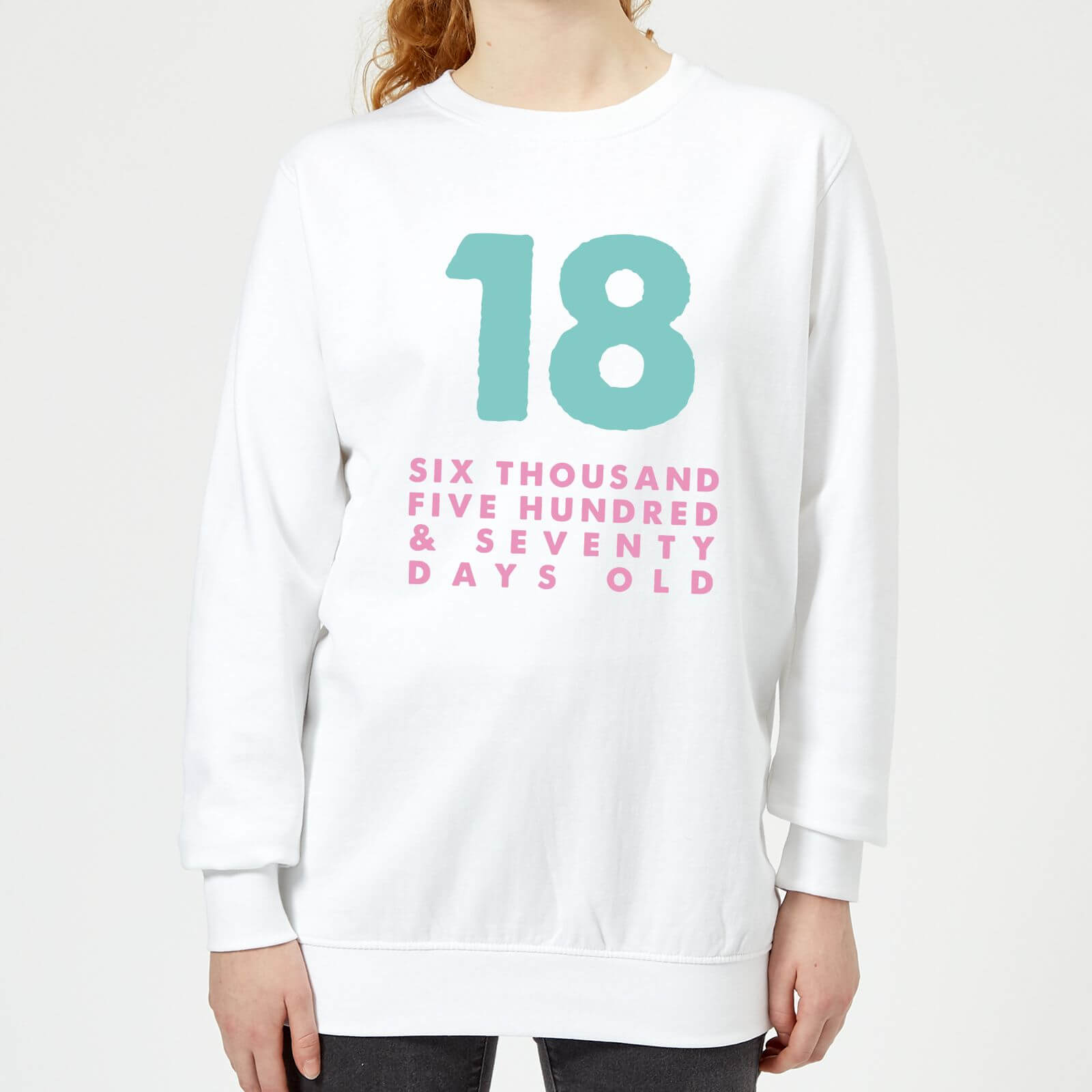 18 Six Thousand Five Hundred And Seventy Days Old Women's Sweatshirt - White - XS - White