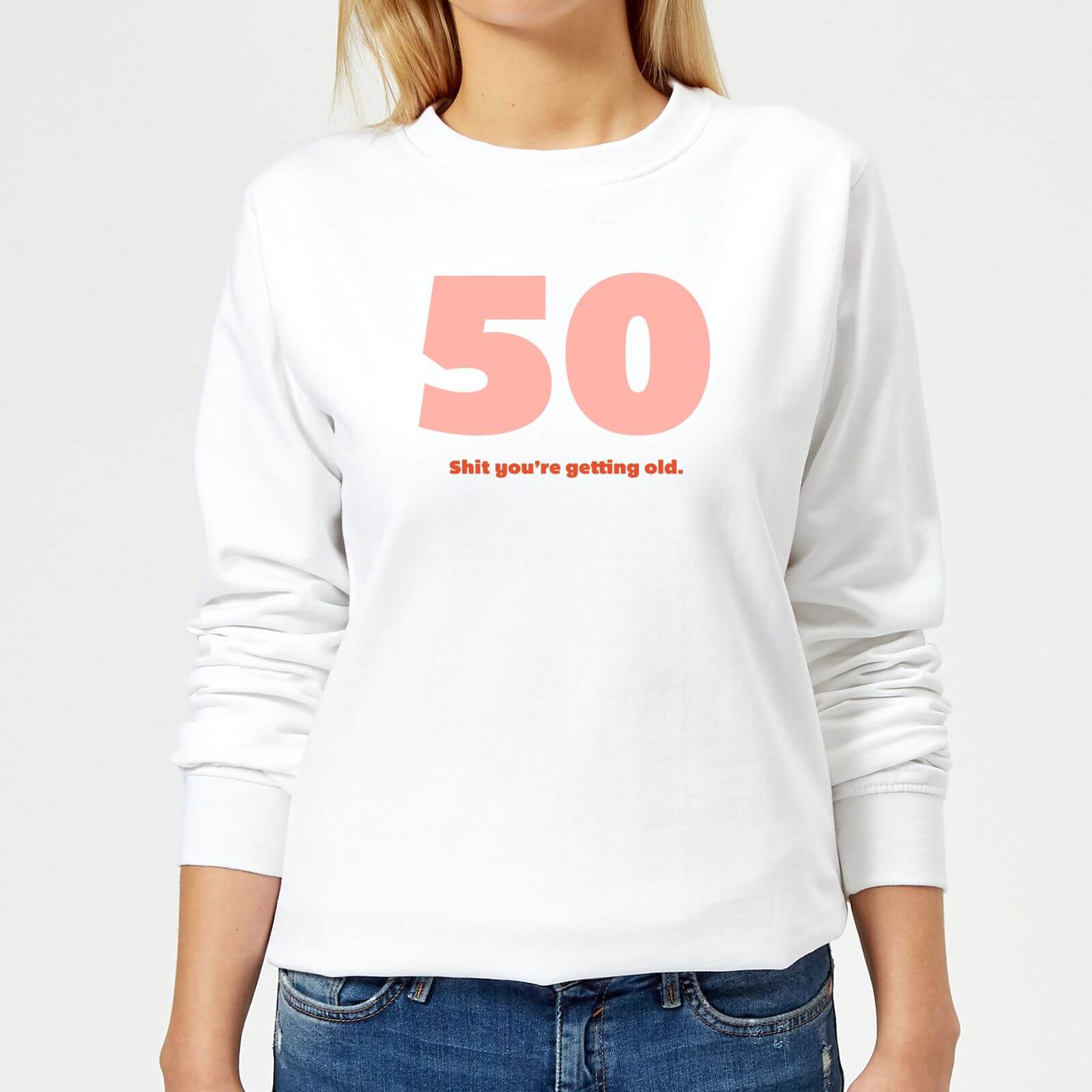 50 Shit You're Get Old. Women's Sweatshirt - White - XS - White