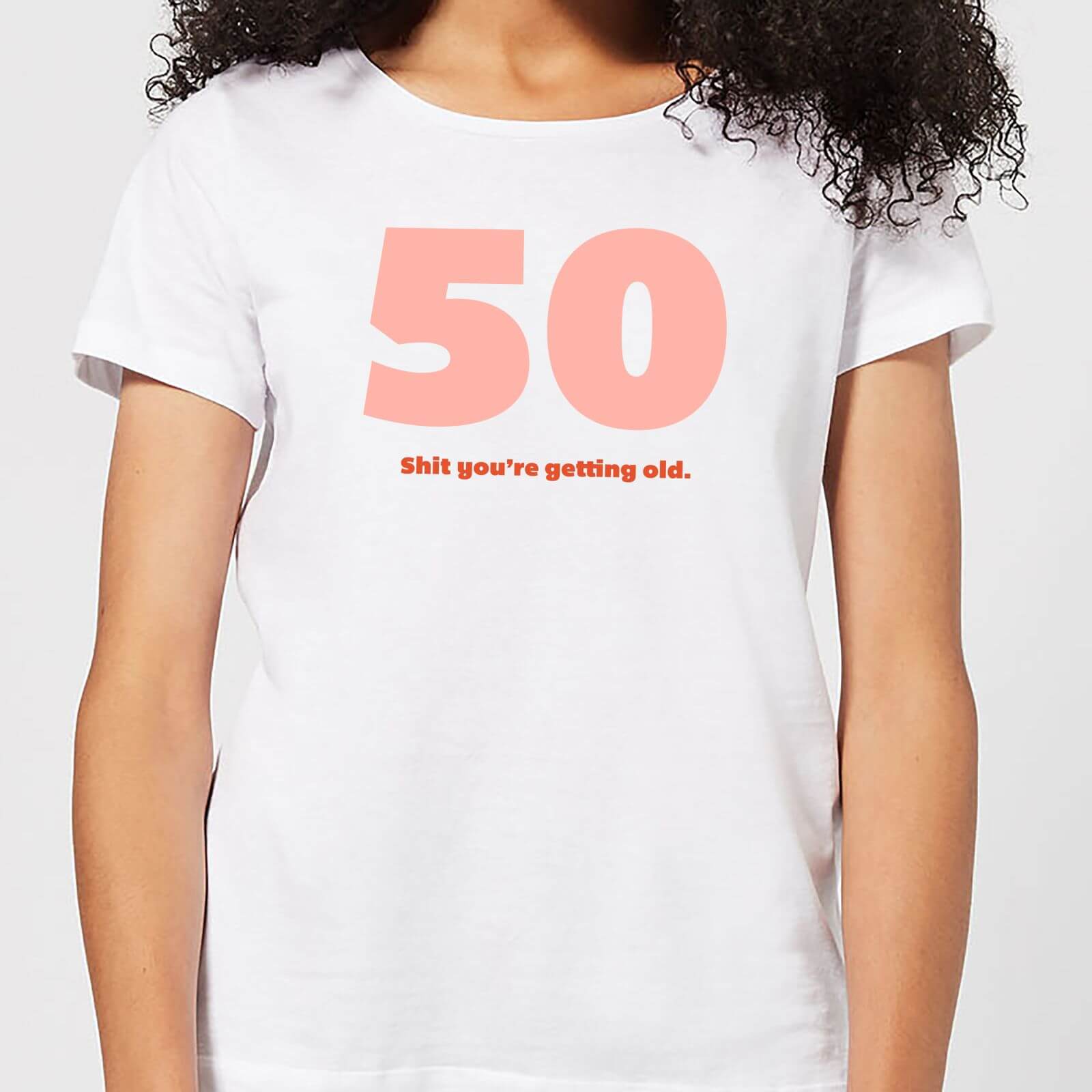 50 Shit You're Get Old. Women's T-Shirt - White - S - White