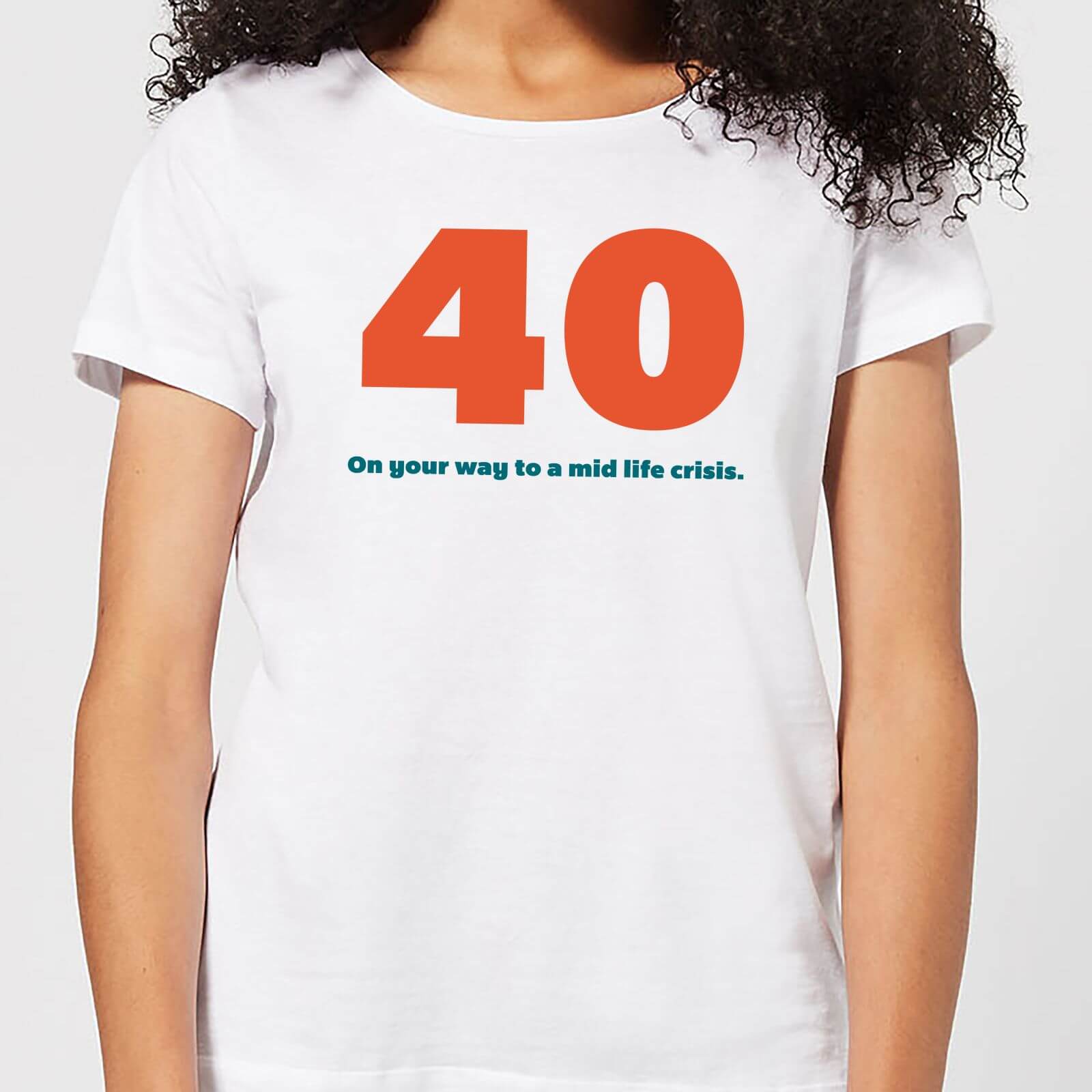 40 On Your Way To A Mid Life Crisis. Women's T-Shirt - White - XL - White