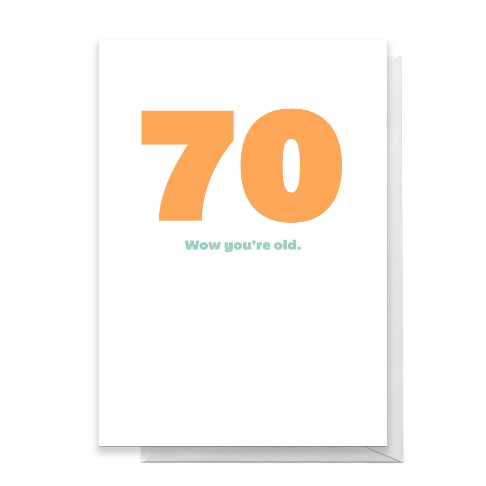 70 Wow You're Old. Greetings Card - Standard Card