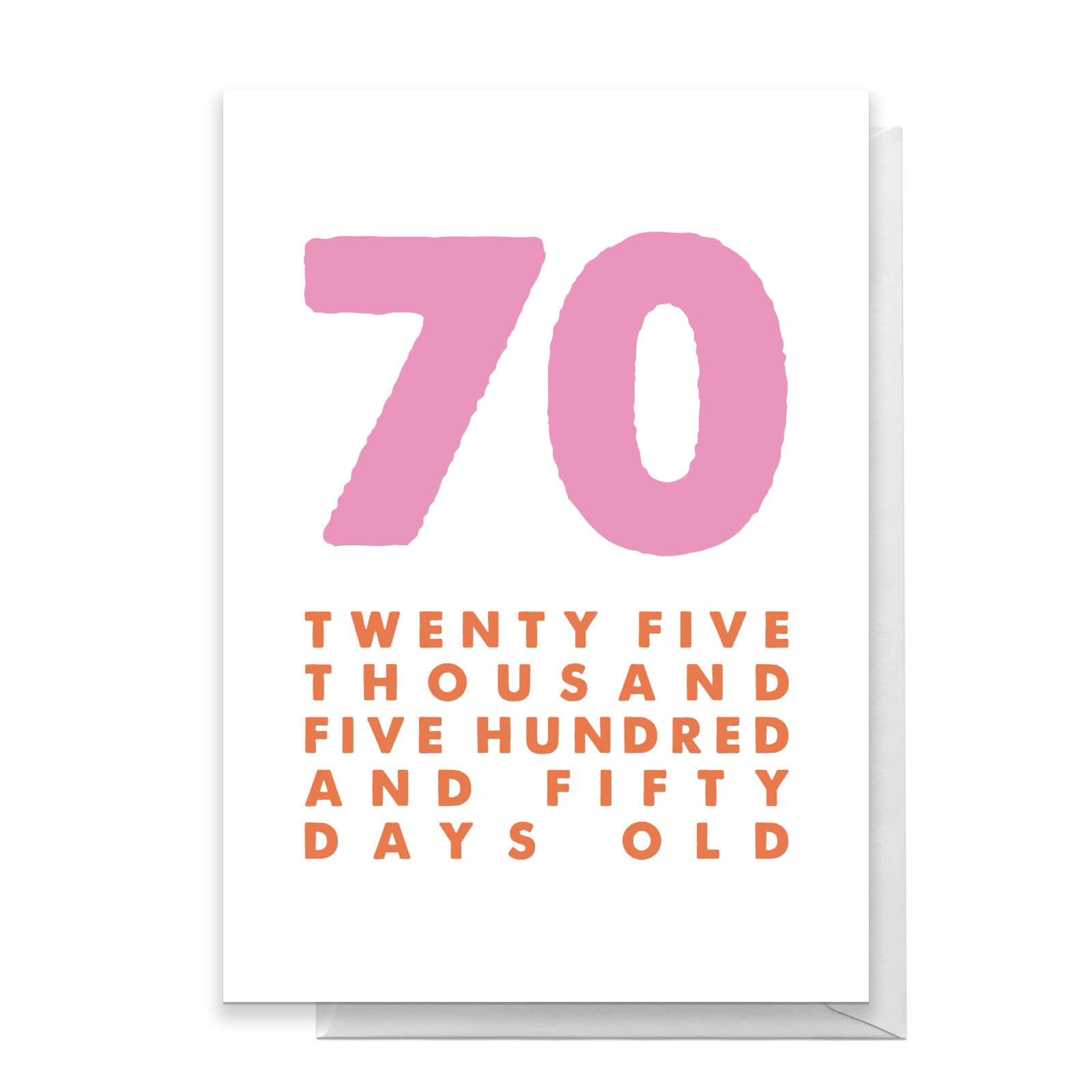 70 Twenty Five Thousand Five Hundred And Fifty Days Old Greetings Card - Standard Card