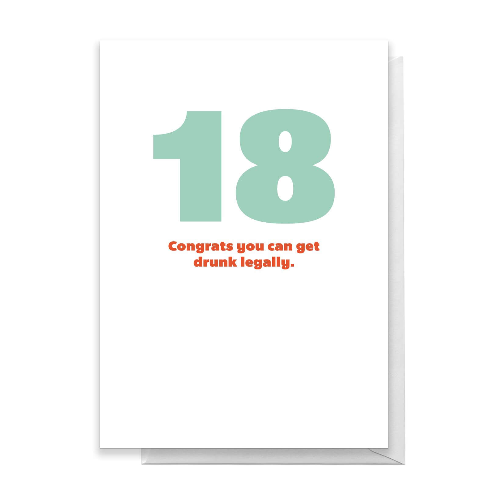 18 Congrats You Can Get Drunk Legally. Greetings Card - Standard Card
