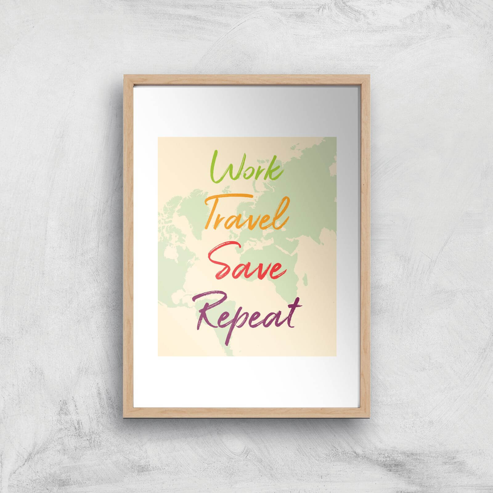 Work Travel Save Repeat Map Background Art Print - A3 - Wooden Frame