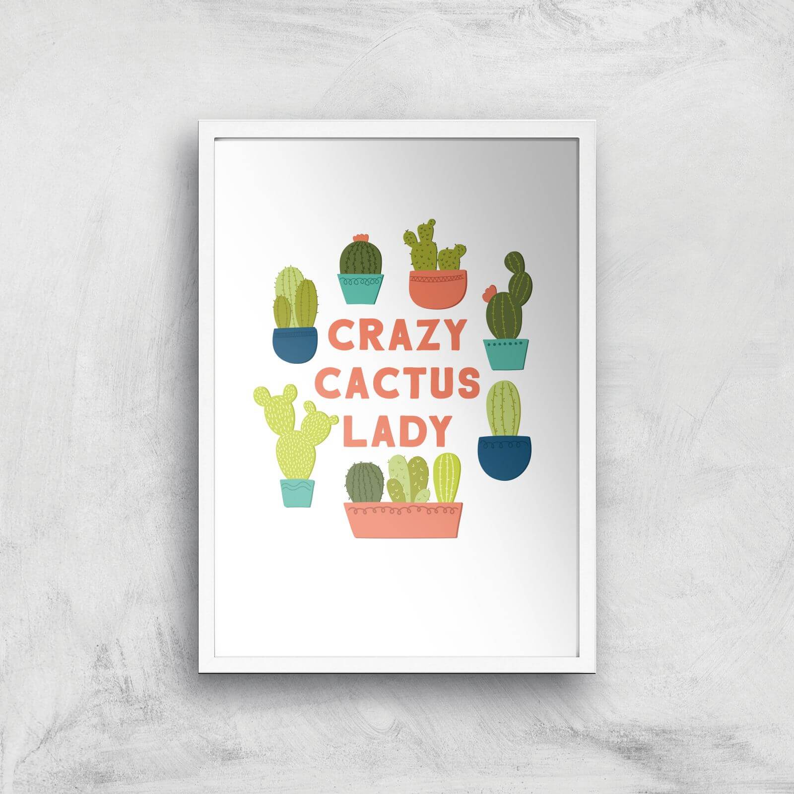 Crazy Cactus Lady Art Print - A4 - White Frame