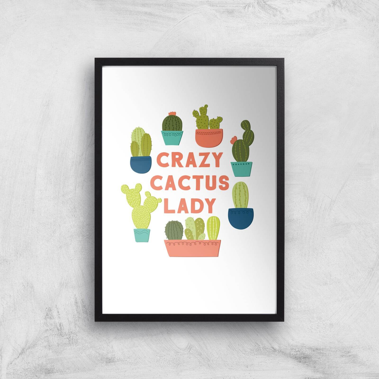 Crazy Cactus Lady Art Print - A4 - Black Frame