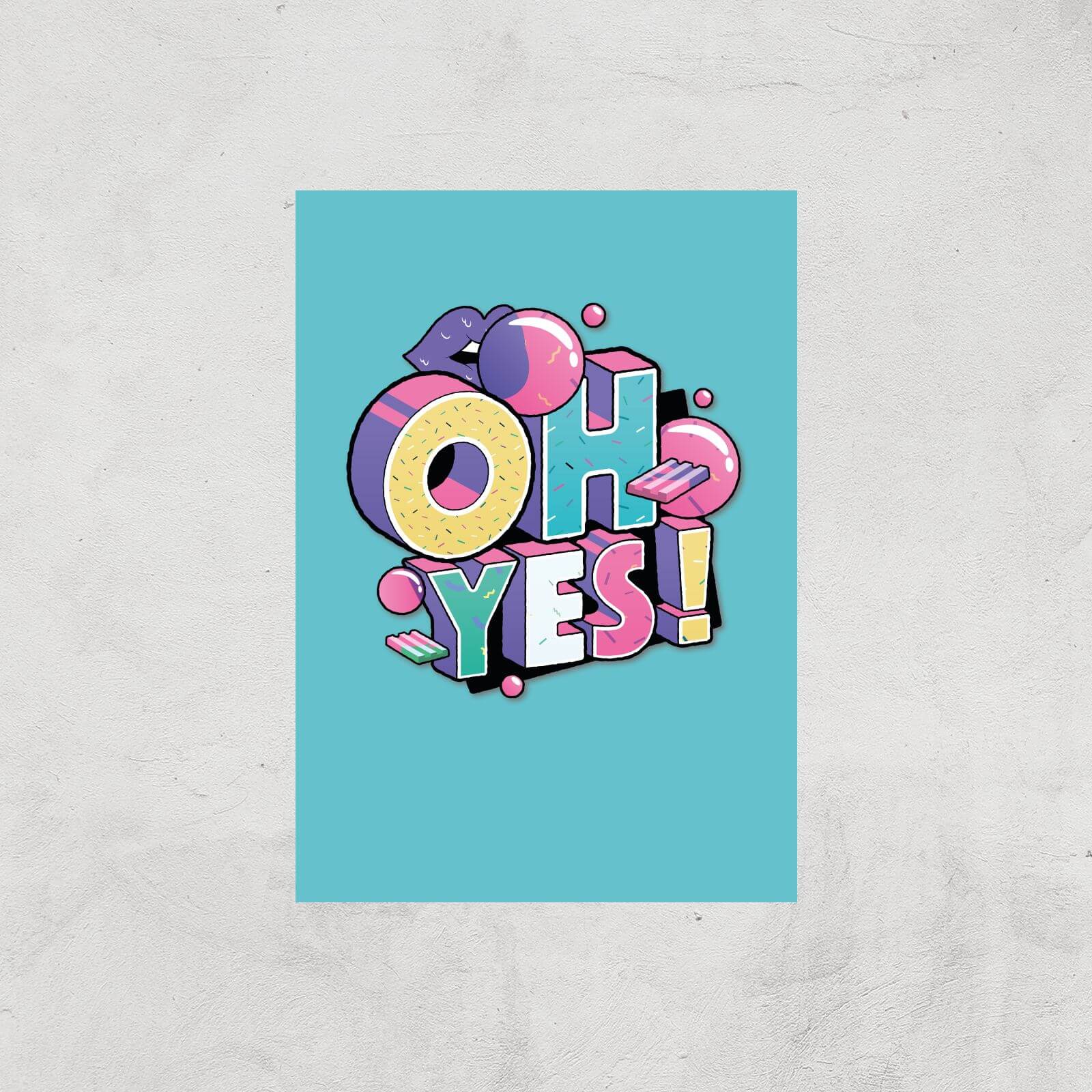 Oh Yes! Art Print - A2 - Print Only