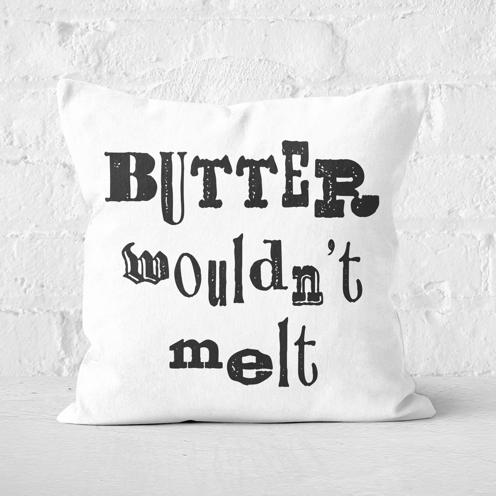 Butter Wouldn't Melt Square Cushion - 60x60cm - Soft Touch