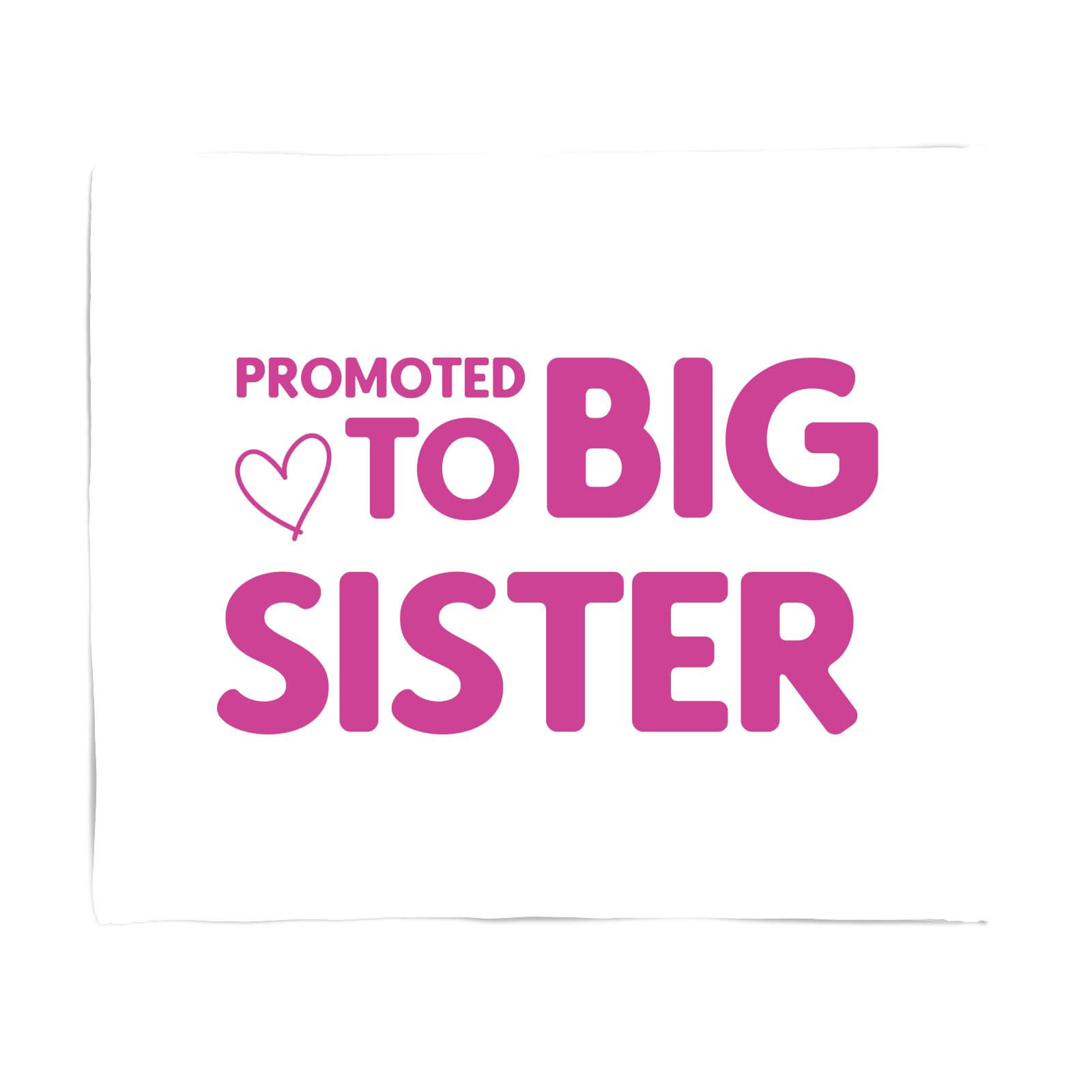 Promoted To Big Sister Fleece Blanket