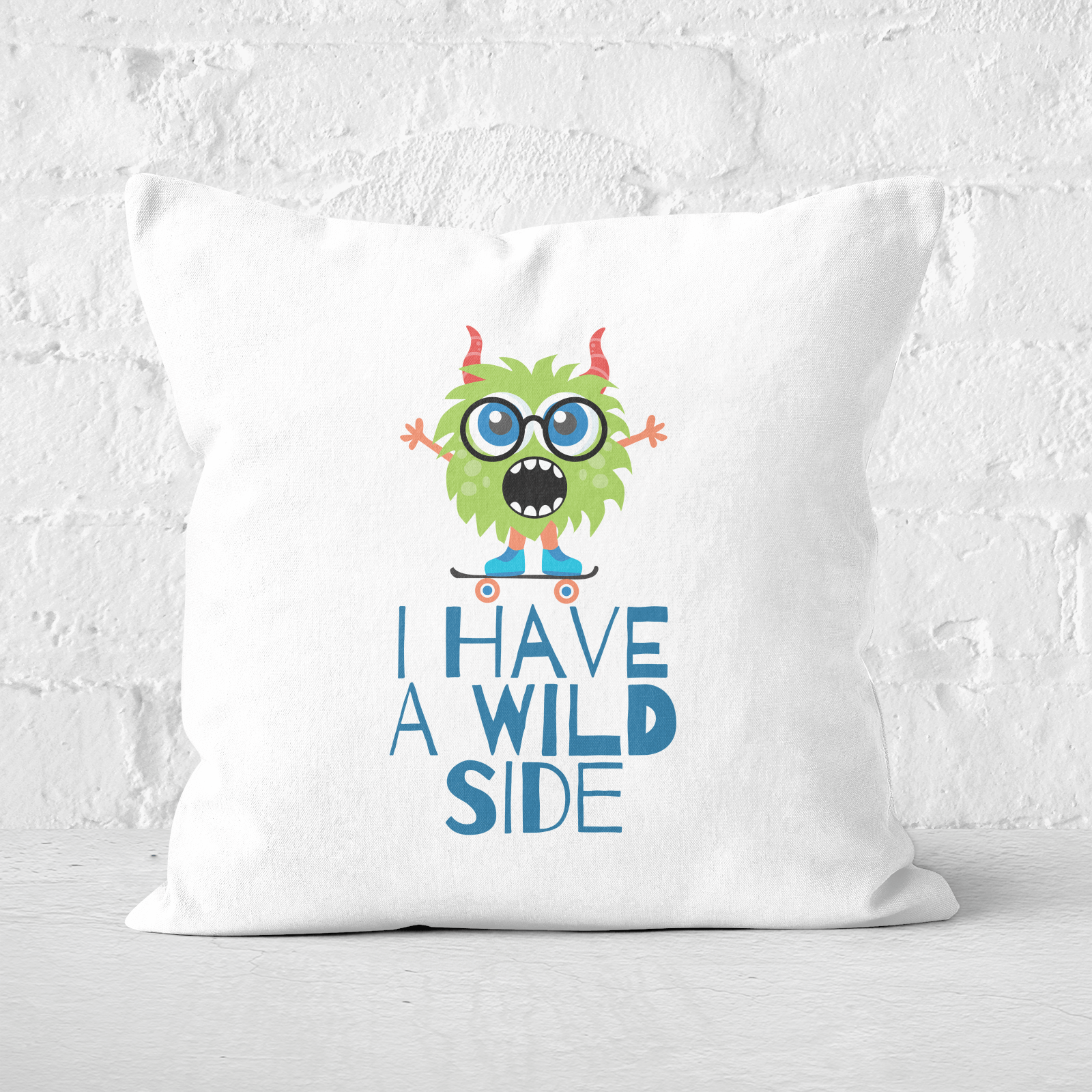 I Have A Wild Side Square Cushion - 60x60cm - Soft Touch