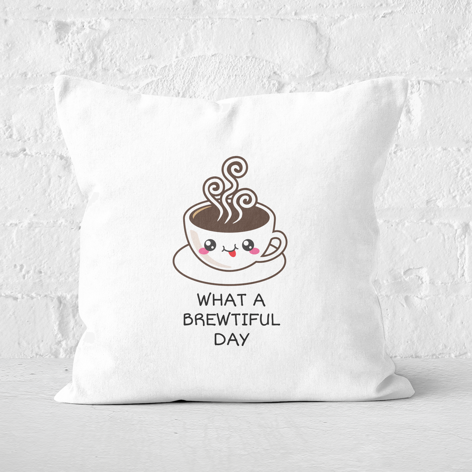 What A Brewtiful Day Square Cushion - 60x60cm - Soft Touch