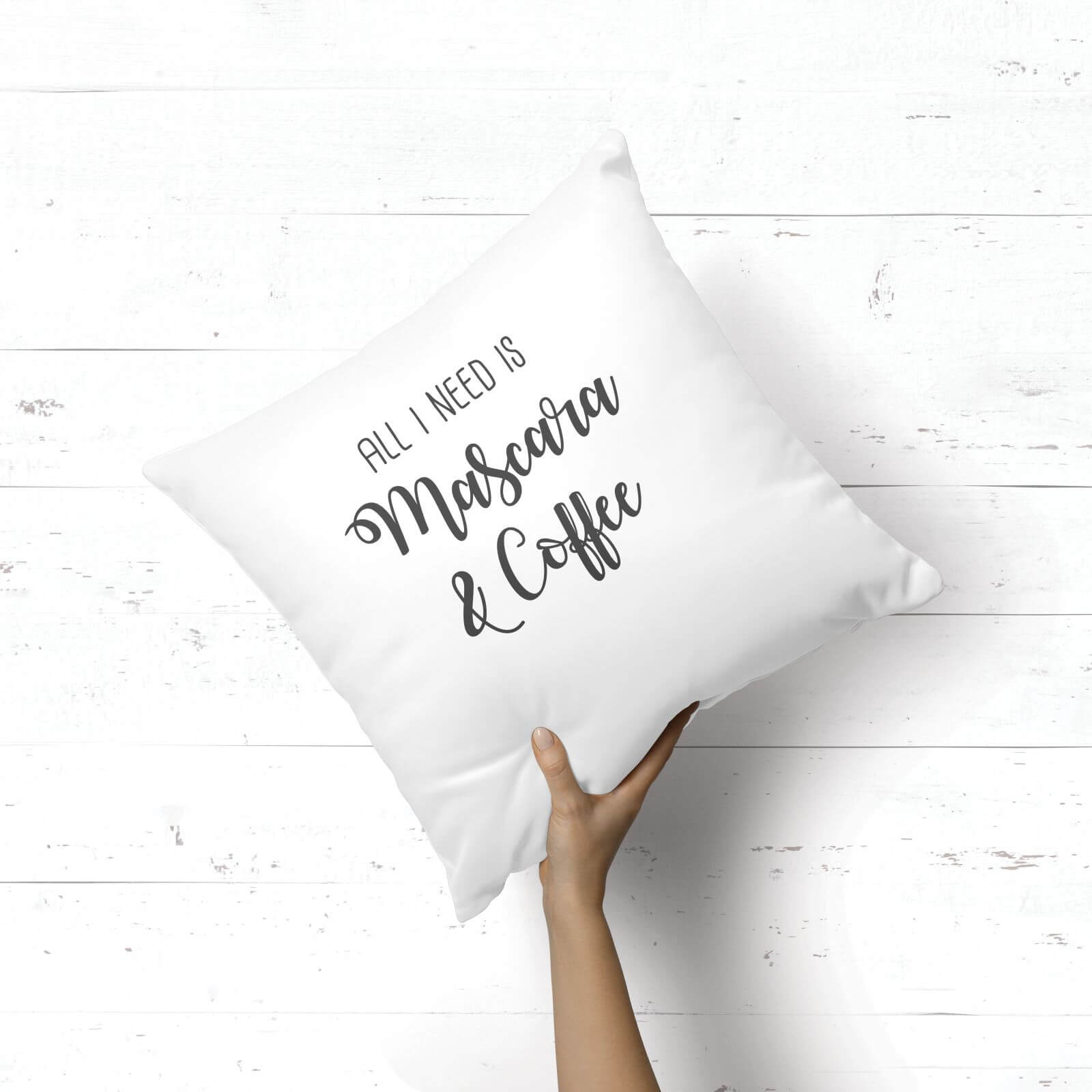 All I Need Is Mascara And Coffee Square Cushion - 40x40cm - Soft Touch