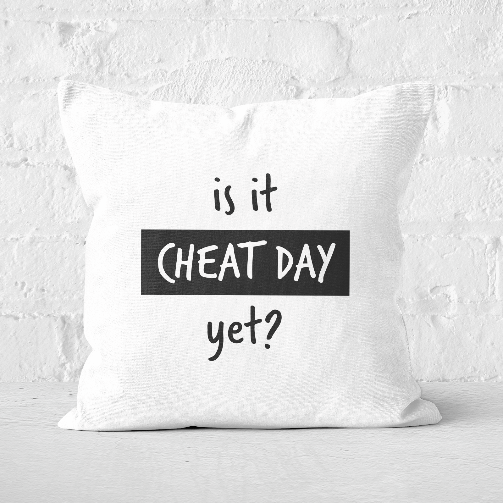 Is It Cheat Day Square Cushion - 50x50cm - Soft Touch