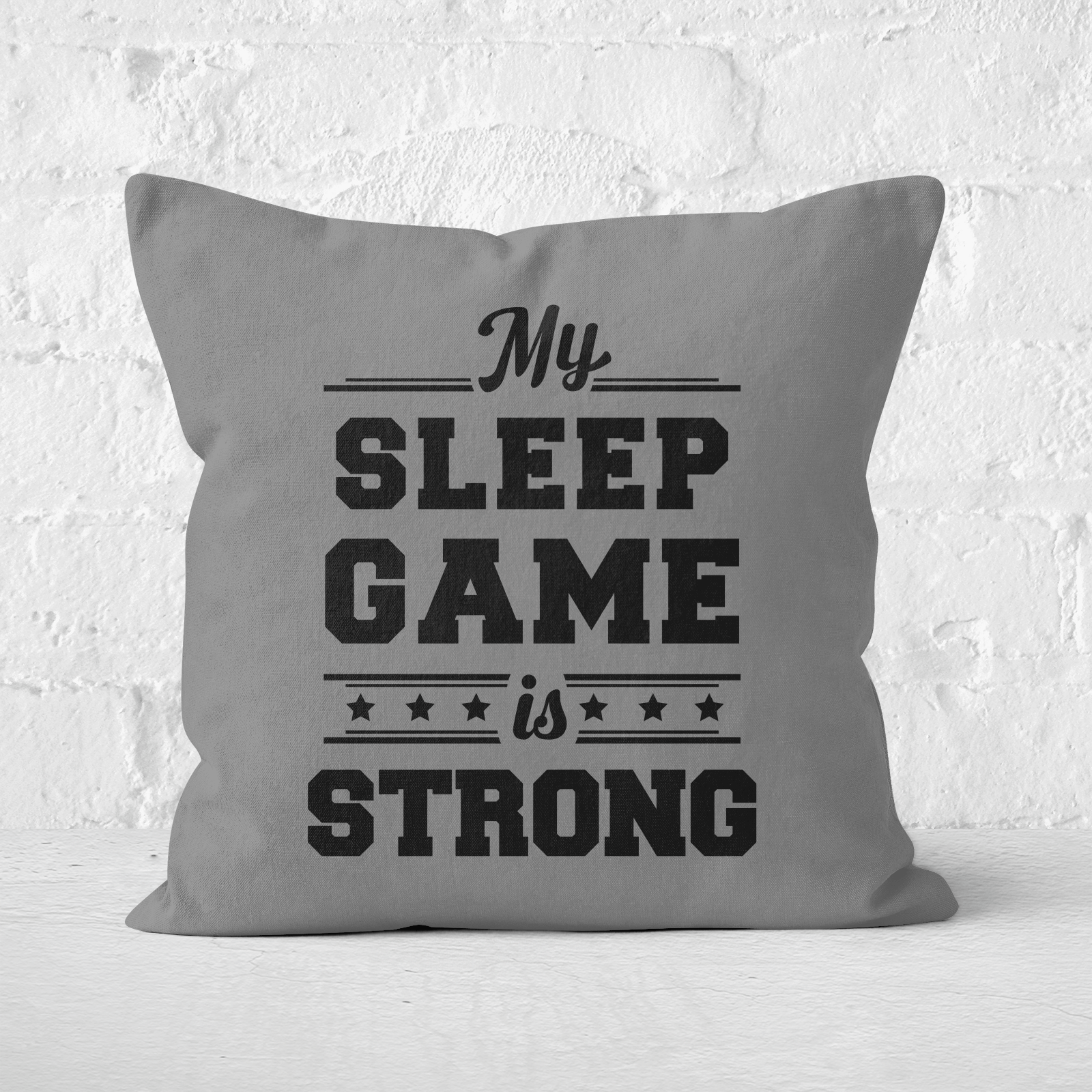 My Sleep Game Is Strong Square Cushion - 60x60cm - Soft Touch