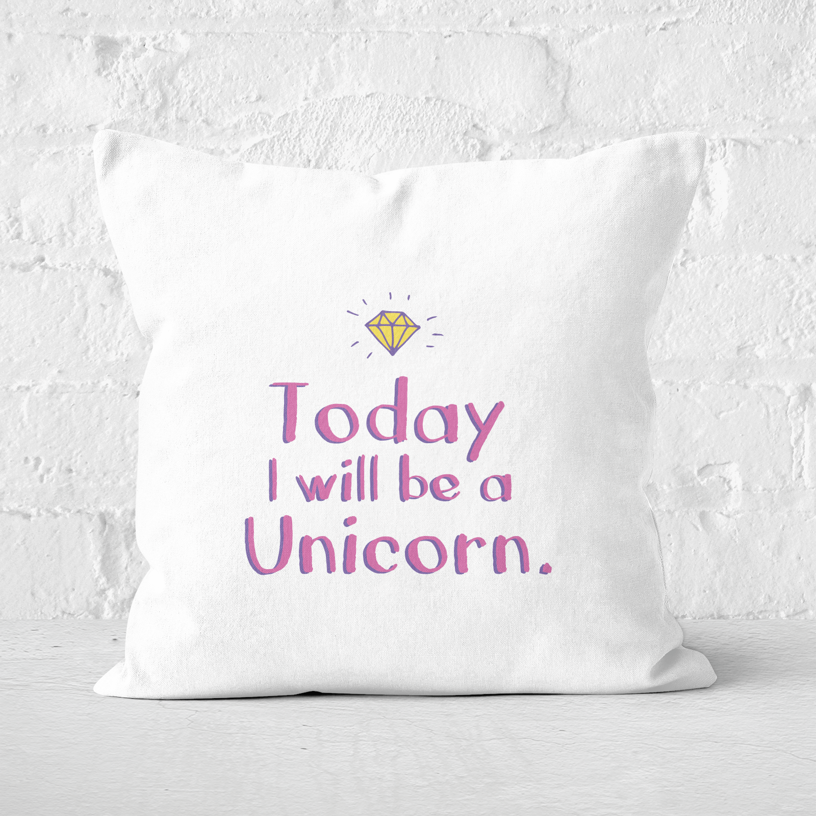 Today I Will Be A Unicorn Square Cushion - 60x60cm - Soft Touch