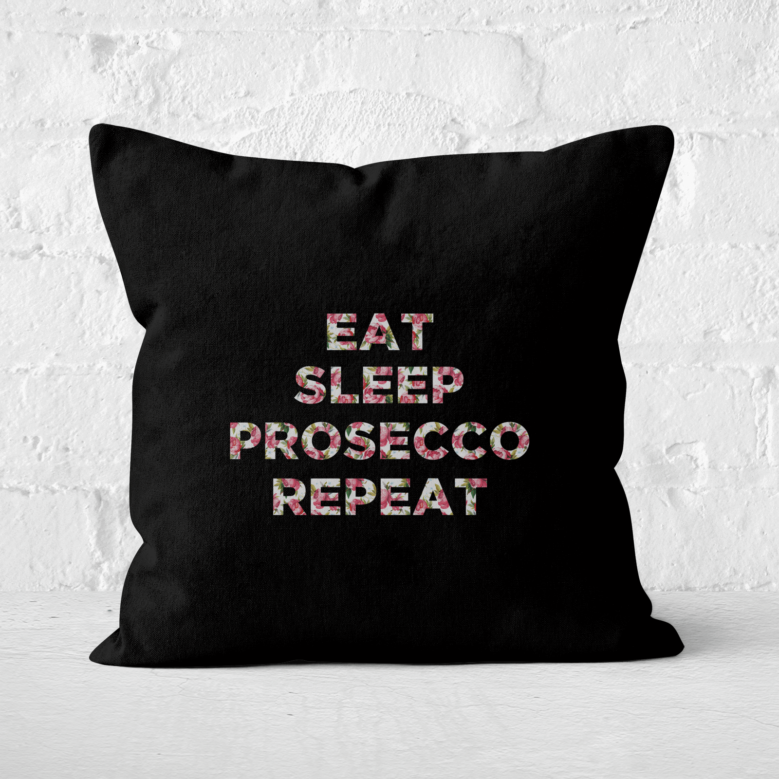 Eat Sleep Prosecco Repeat Square Cushion - 60x60cm - Soft Touch