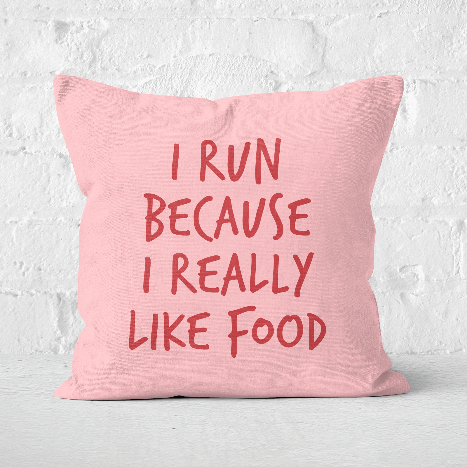 I Run Because I Really Like Food Square Cushion - 50x50cm - Soft Touch