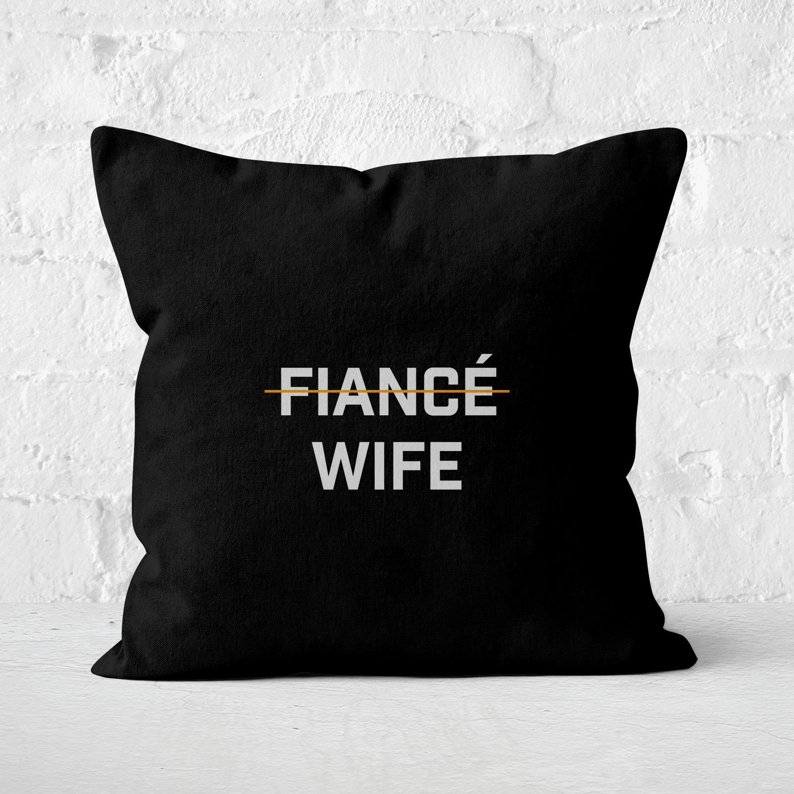 Fiance Wife Square Cushion - 50x50cm - Soft Touch