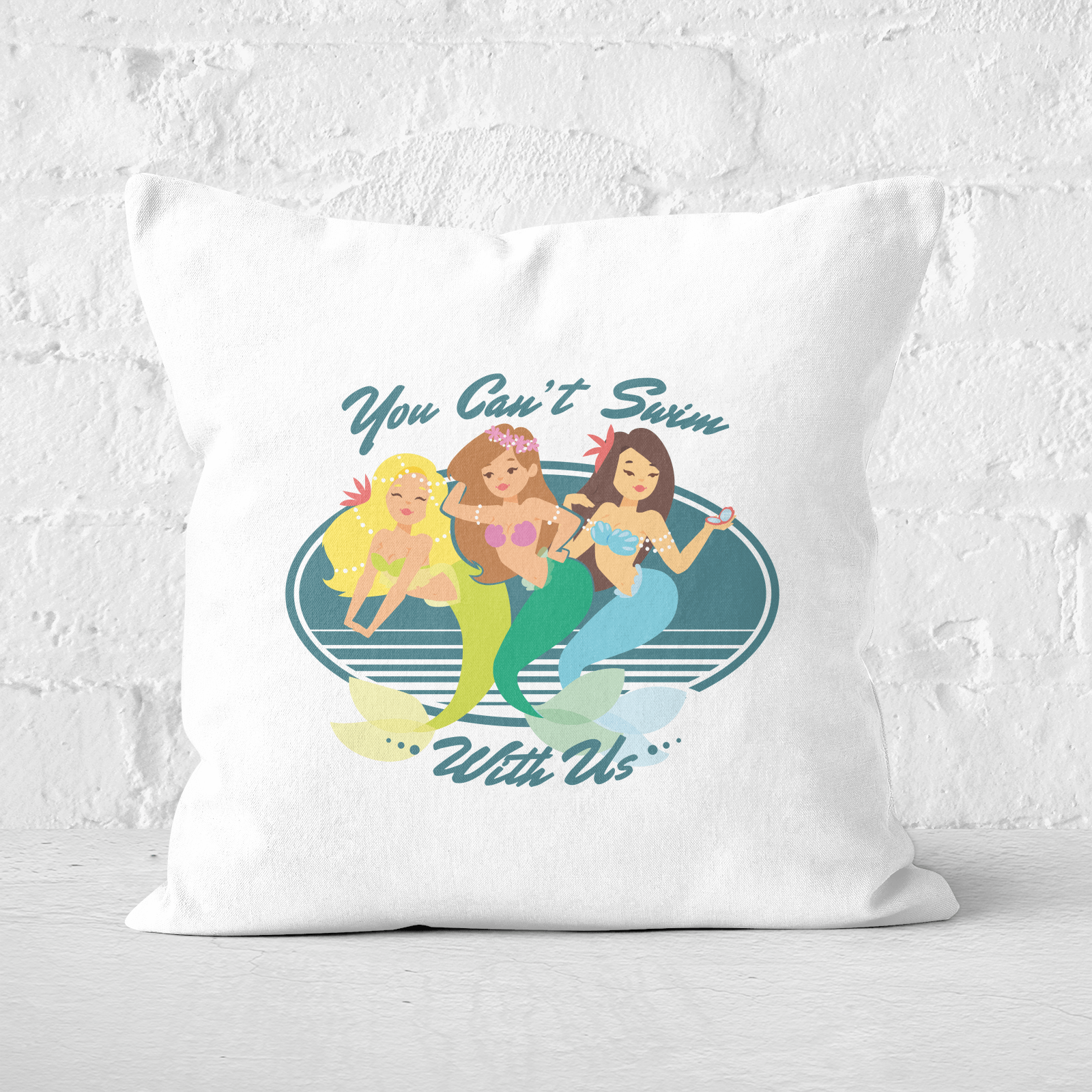 You Can't Swim With Mermaids Square Cushion - 60x60cm - Soft Touch