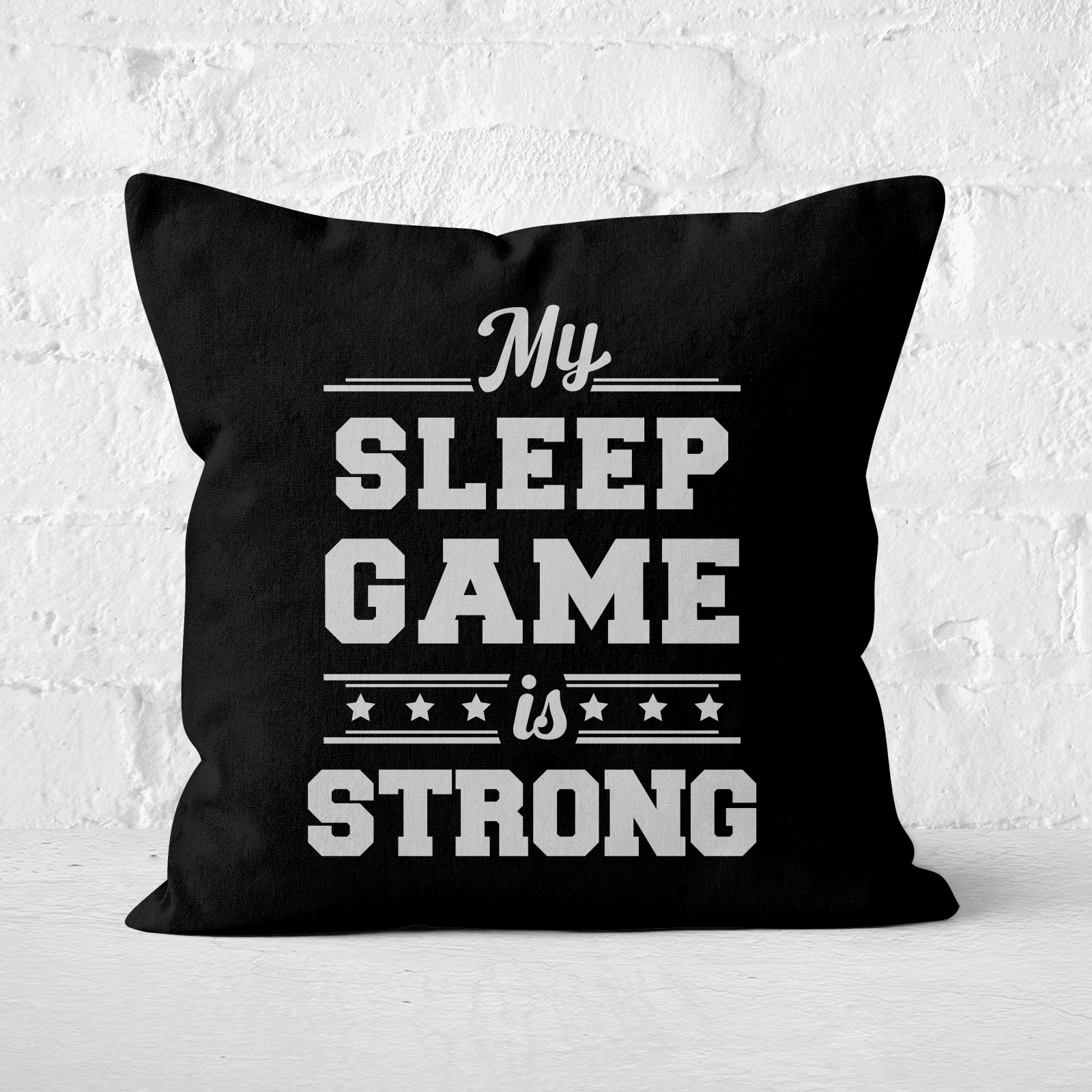 My Sleep Game Is Strong Square Cushion - 60x60cm - Soft Touch