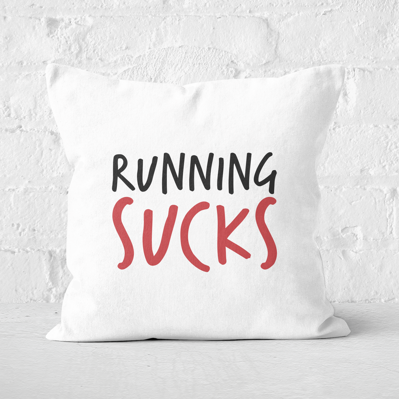 Running Sucks Square Cushion - 60x60cm - Soft Touch
