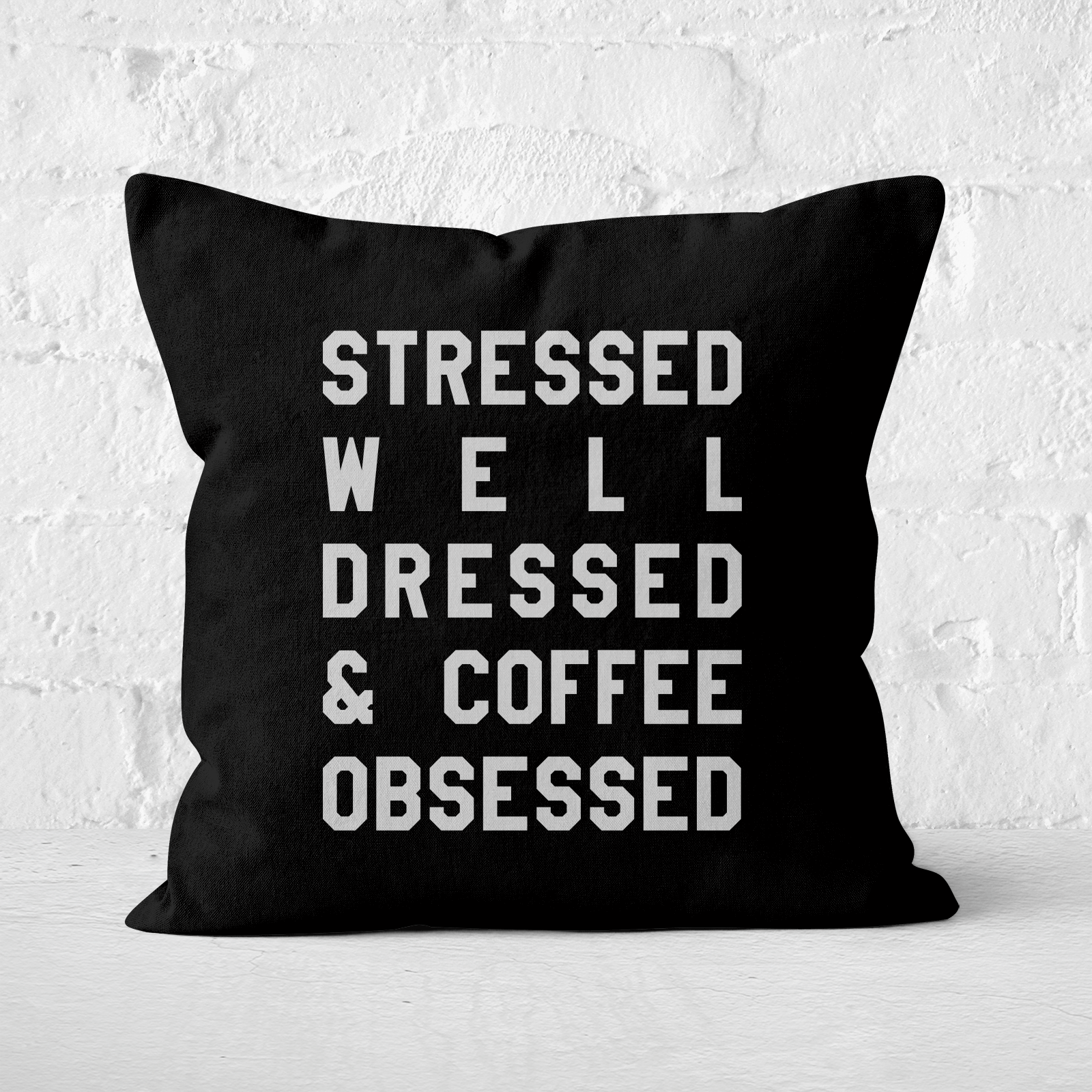Stressed Dressed And Coffee Obsessed Square Cushion - 60x60cm - Soft Touch