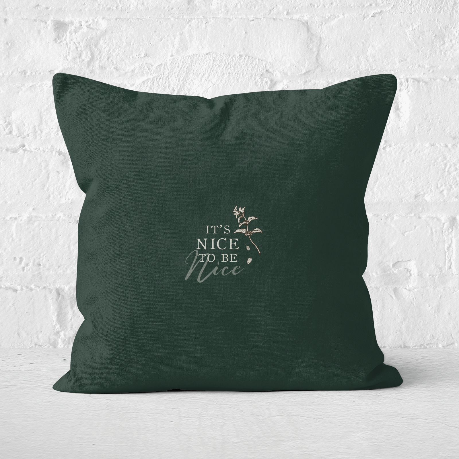 It's Nice To Be Nice Square Cushion - 60x60cm - Soft Touch