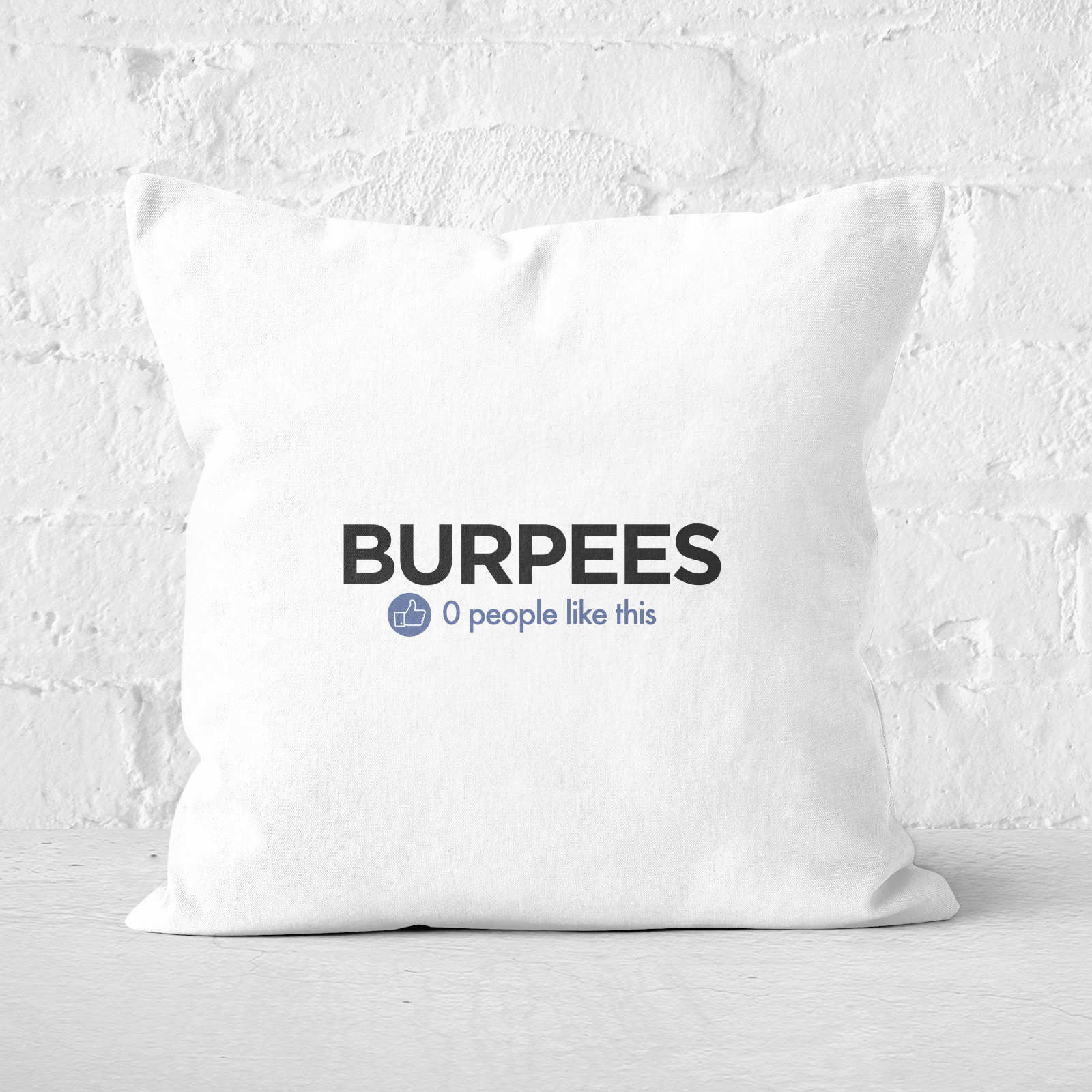 No One Likes Burpees Square Cushion - 60x60cm - Soft Touch