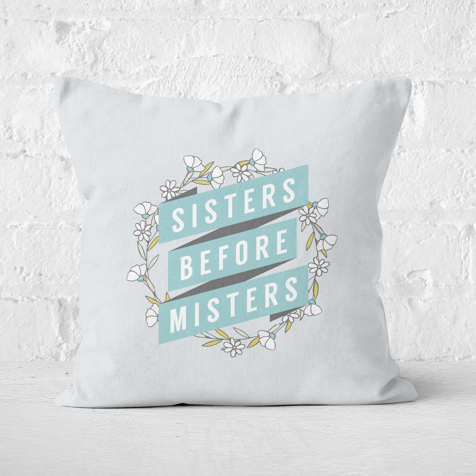 Sisters Before Misters Square Cushion - 60x60cm - Soft Touch