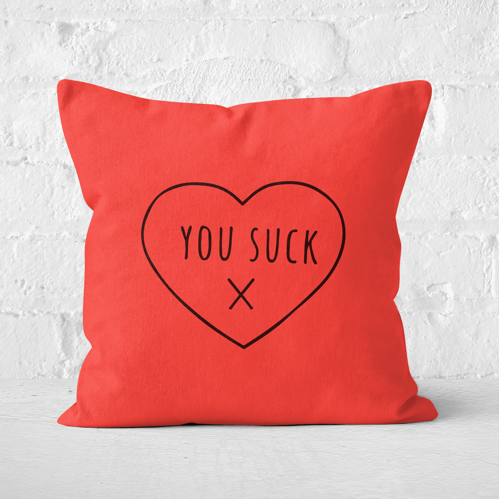 You Suck Square Cushion - 40x40cm - Soft Touch