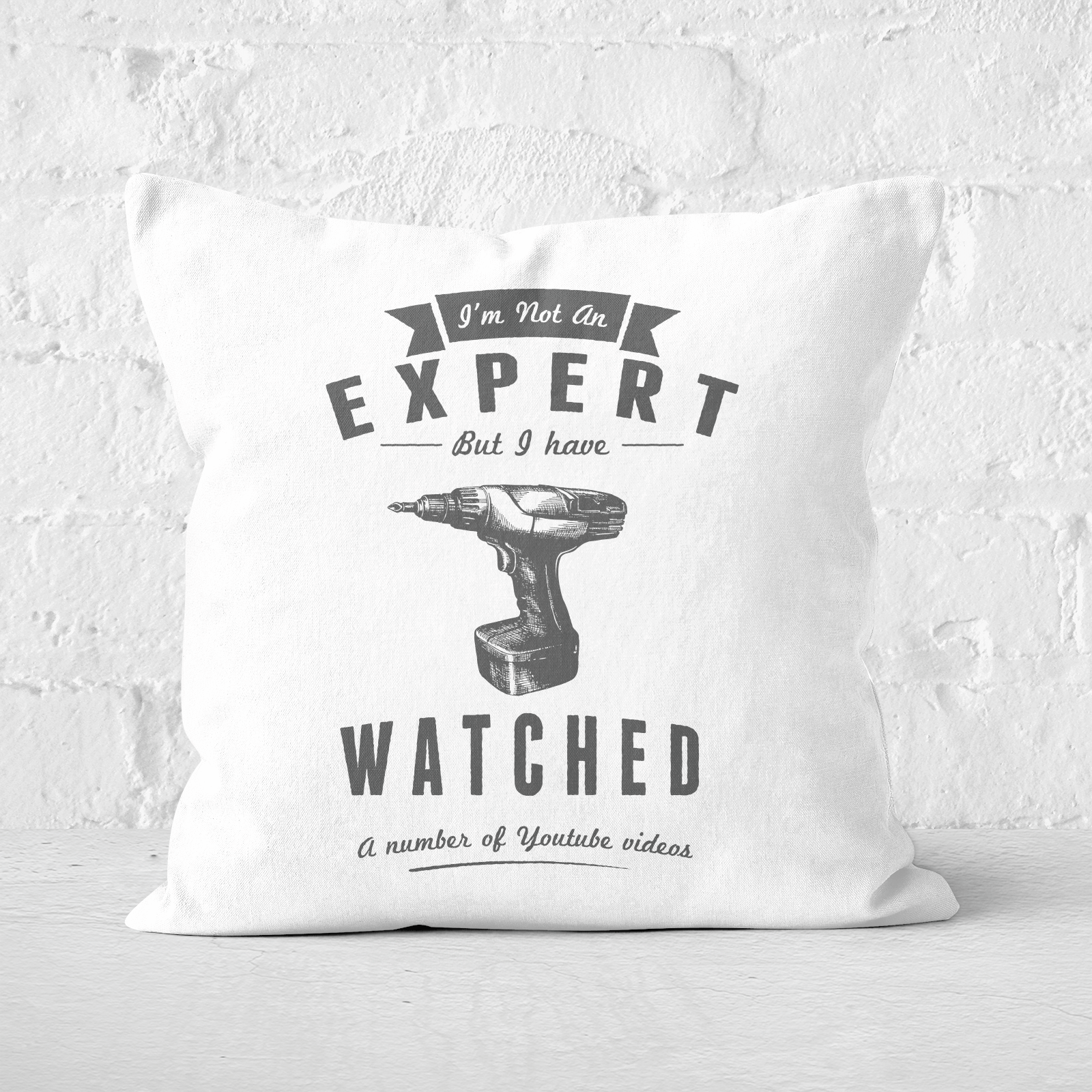 Im Not An Expert Square Cushion - 50x50cm - Soft Touch