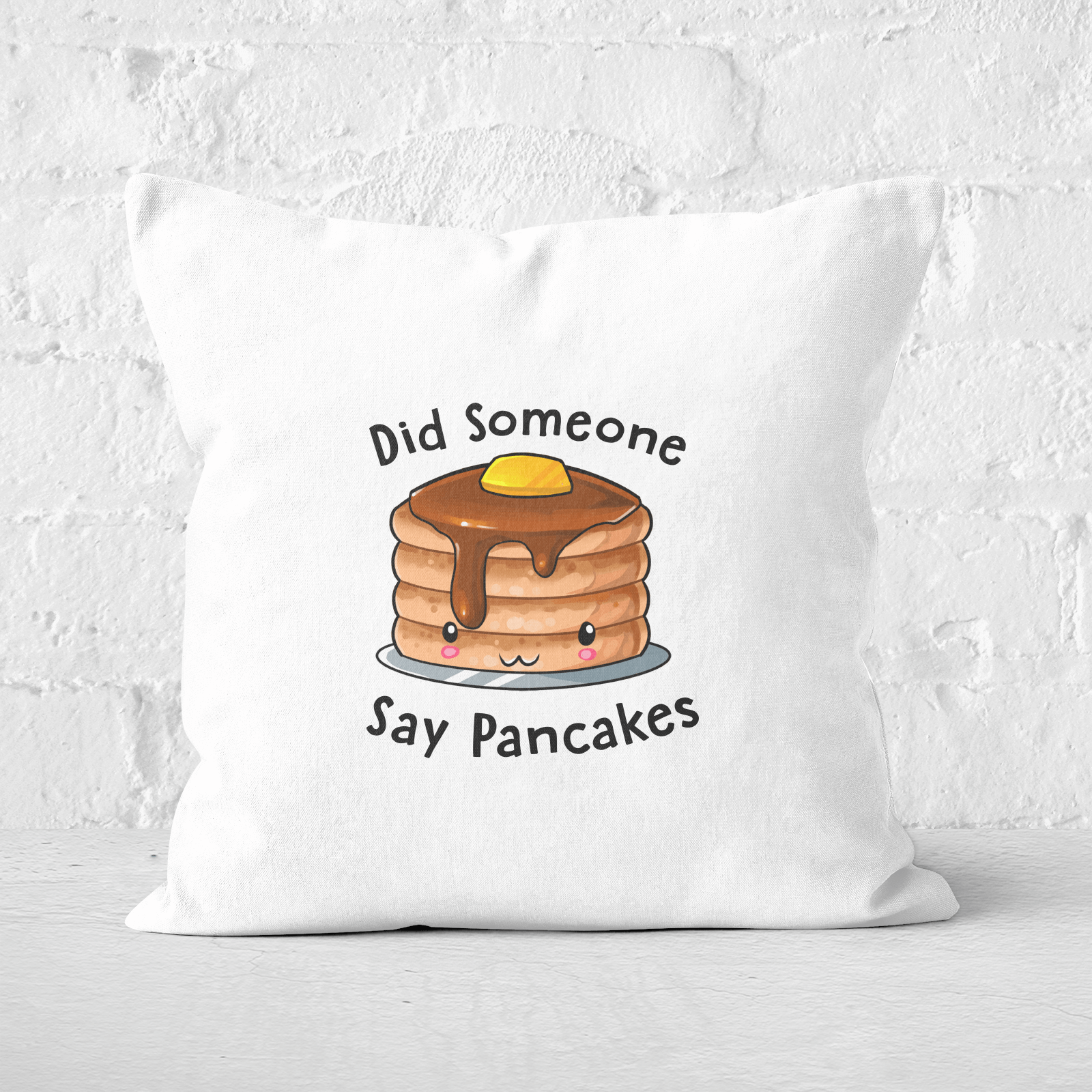 Did Someone Say Pancakes Square Cushion - 40x40cm - Soft Touch
