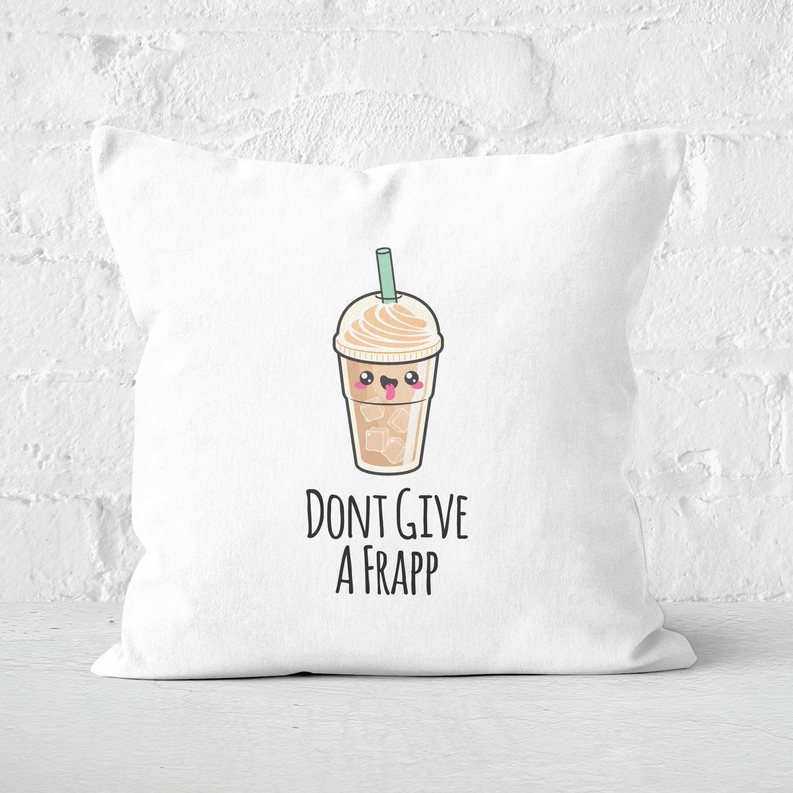 Don't Give A Frapp Square Cushion - 60x60cm - Soft Touch