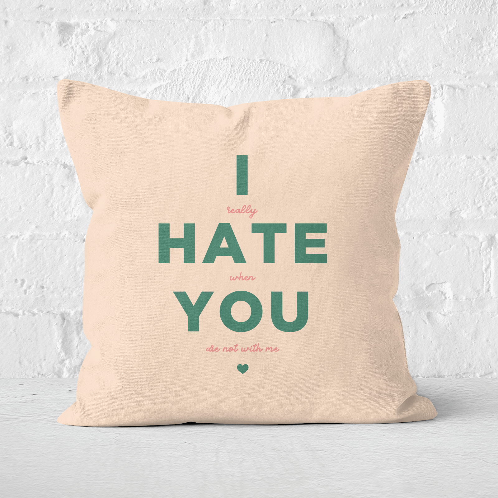 I Hate You Square Cushion - 60x60cm - Soft Touch