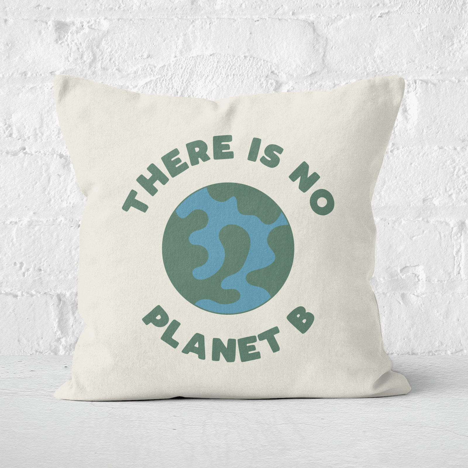 Earth Friendly There Is No Planet B Square Cushion - 60x60cm - Soft Touch