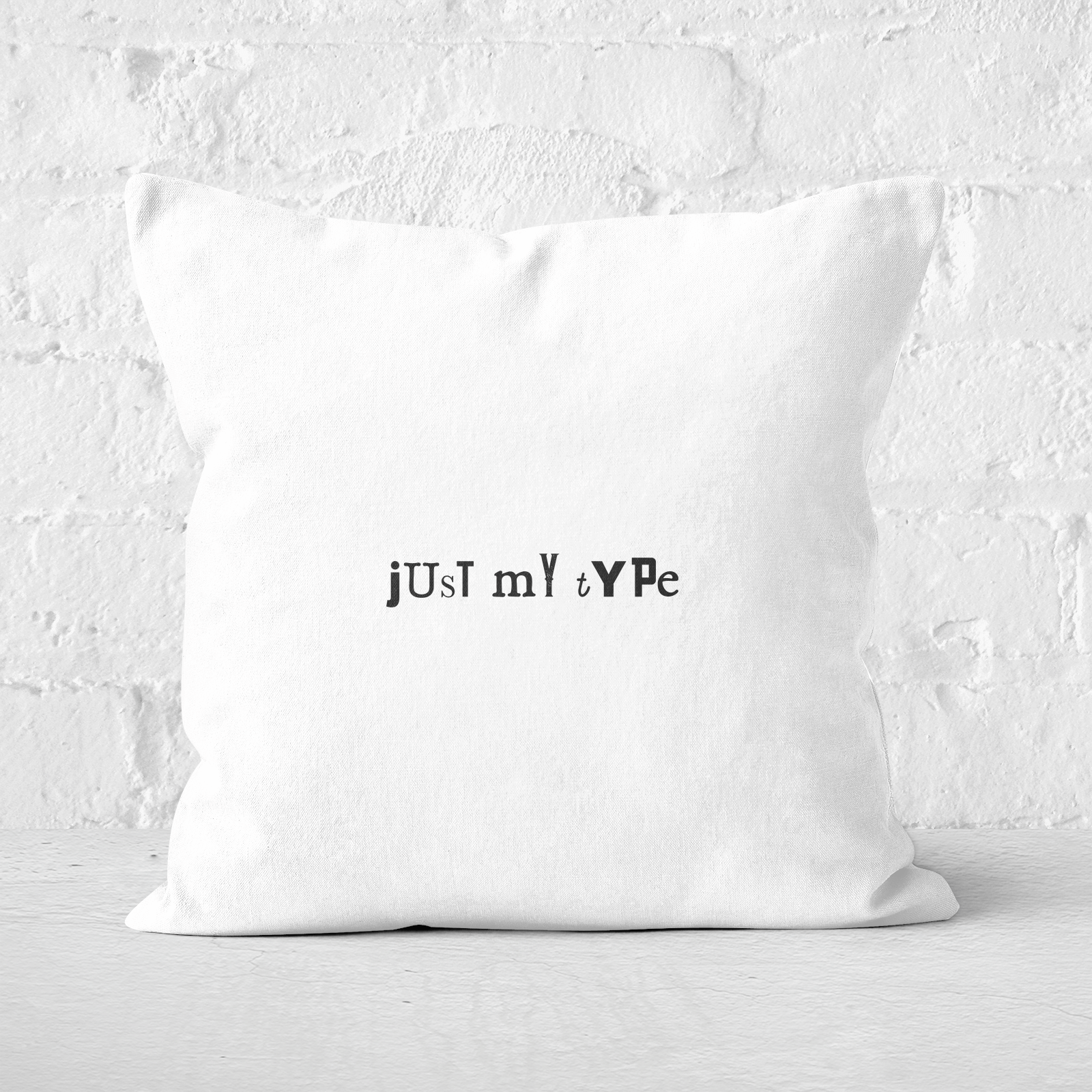 Just My Type Square Cushion - 40x40cm - Soft Touch