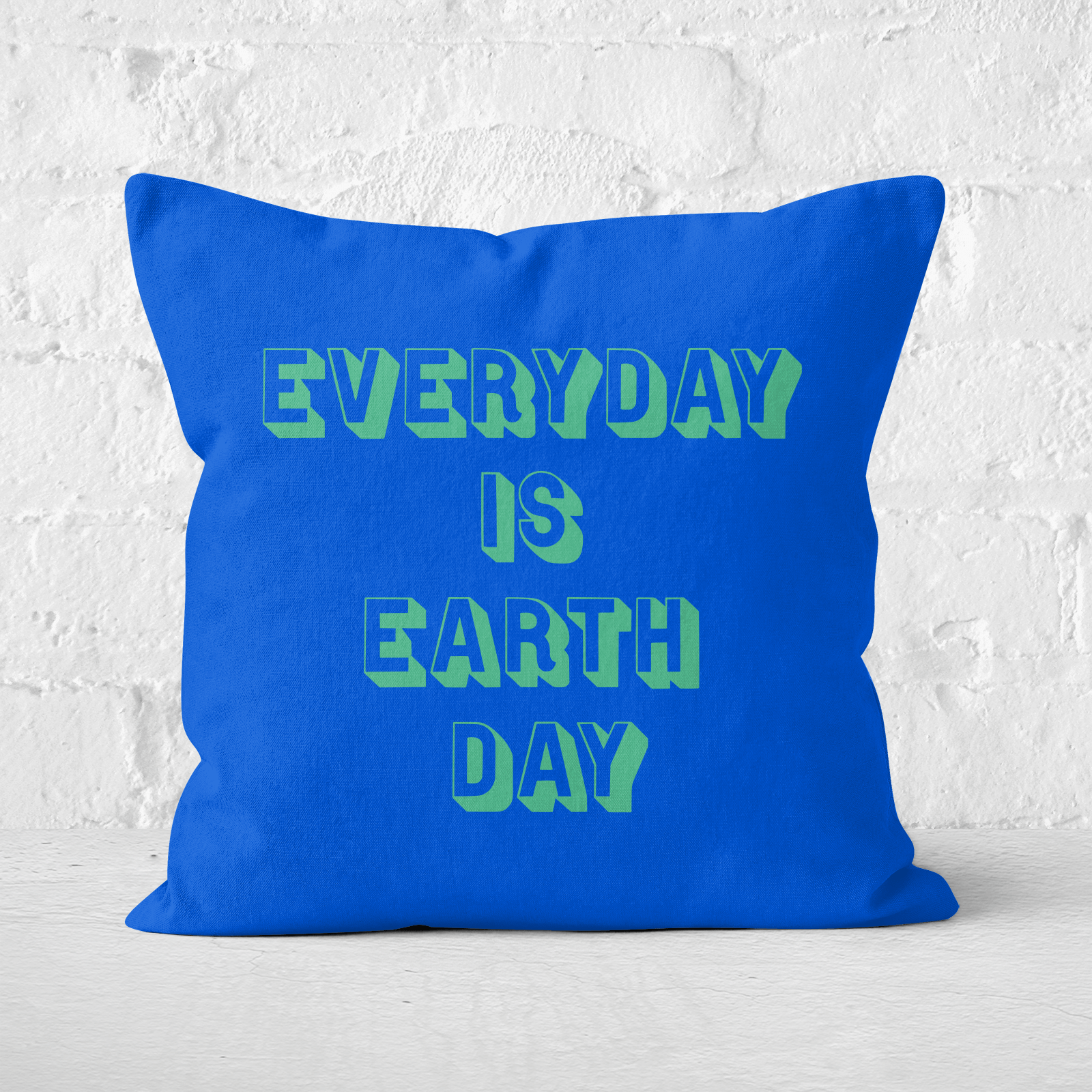 Earth Friendly Everyday Is Earth Day Square Cushion - 60x60cm - Soft Touch