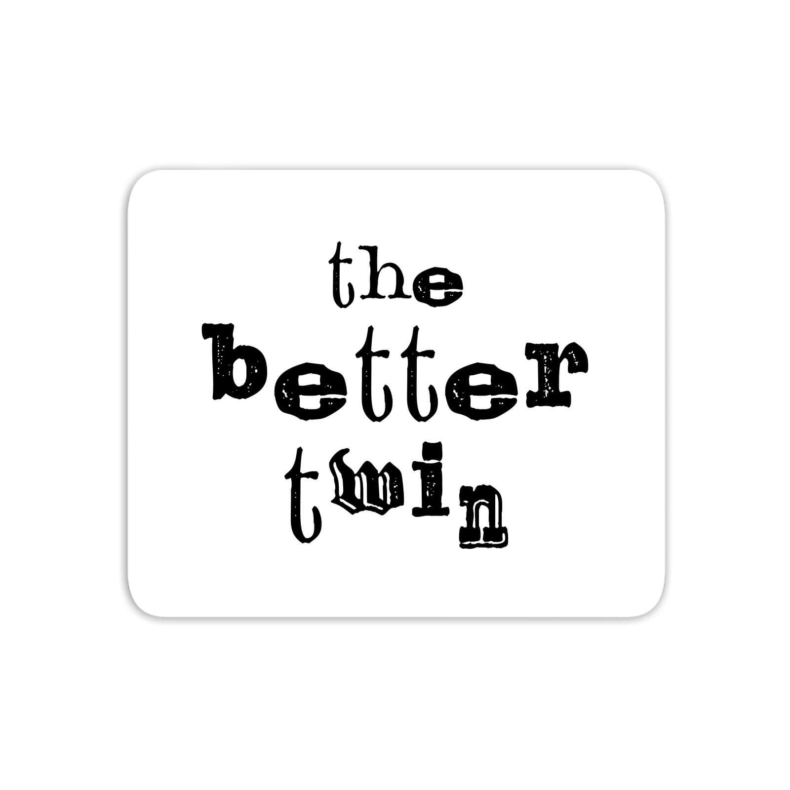 The Better Twin Mouse Mat