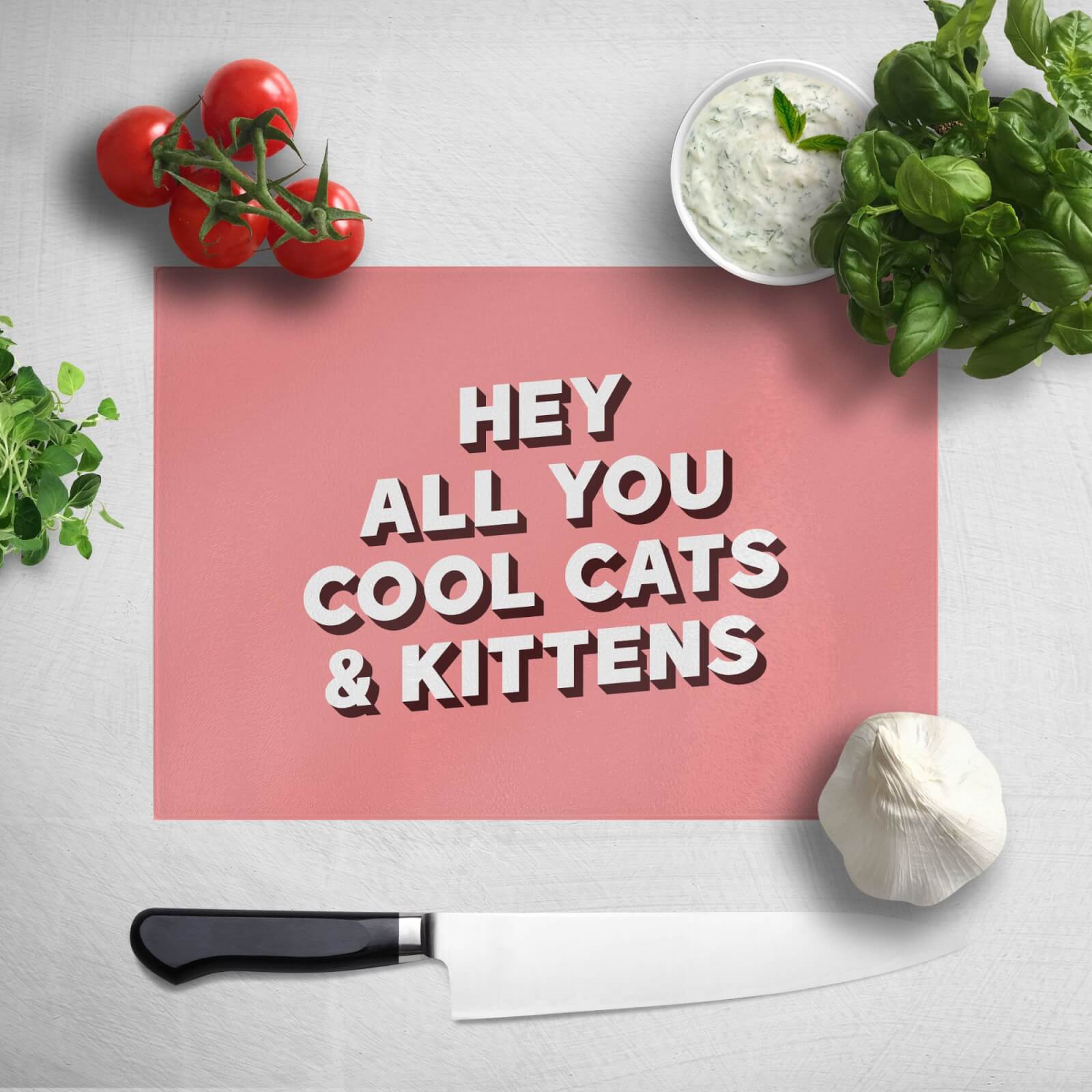 Hey All You Cool Cats And Kittens Chopping Board